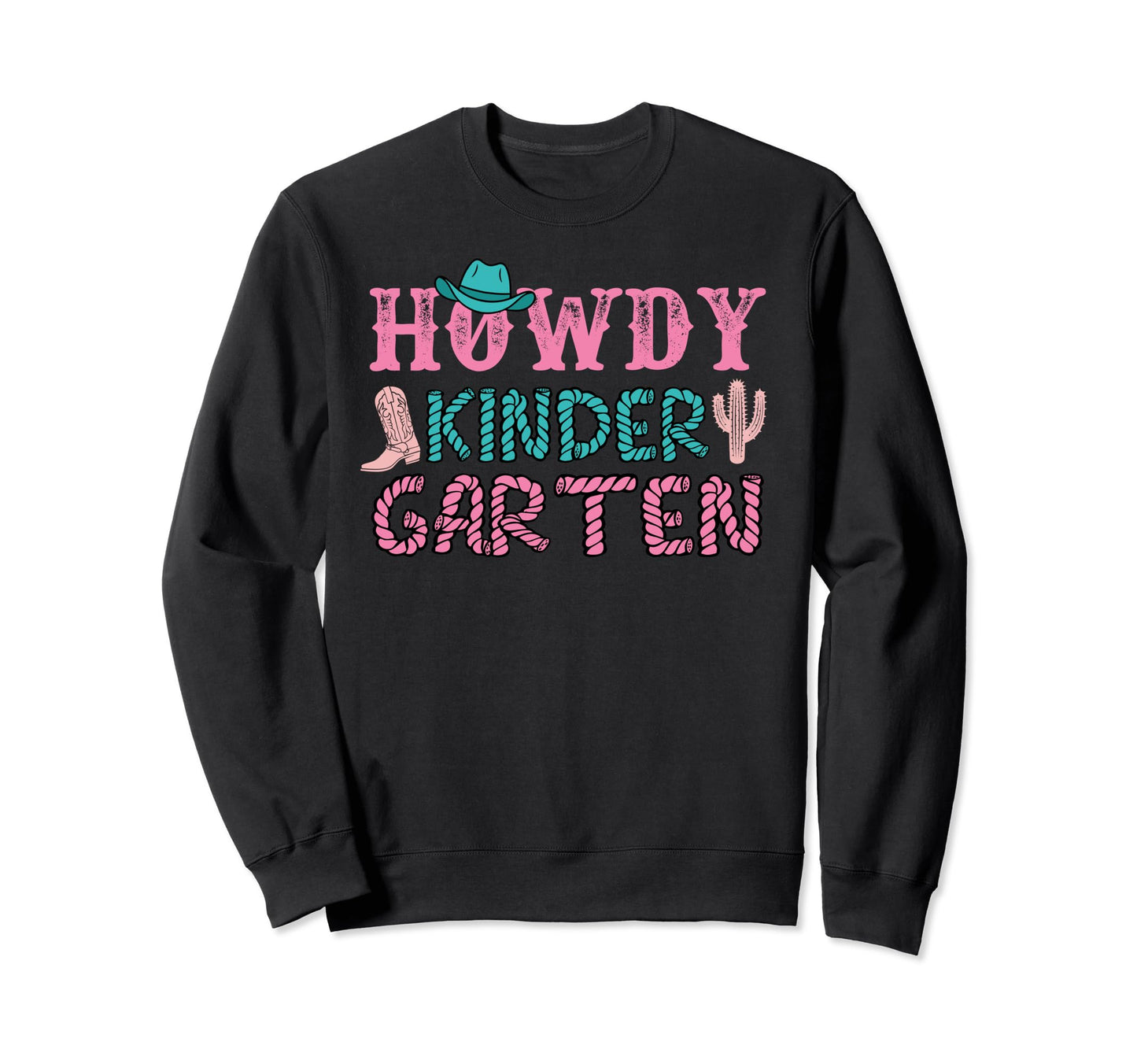 Howdy Kindergarten Teacher Rodeo Sweatshirt - Streetwear Style Men Women - T-Shirt, Sweatshirt, Hoodie