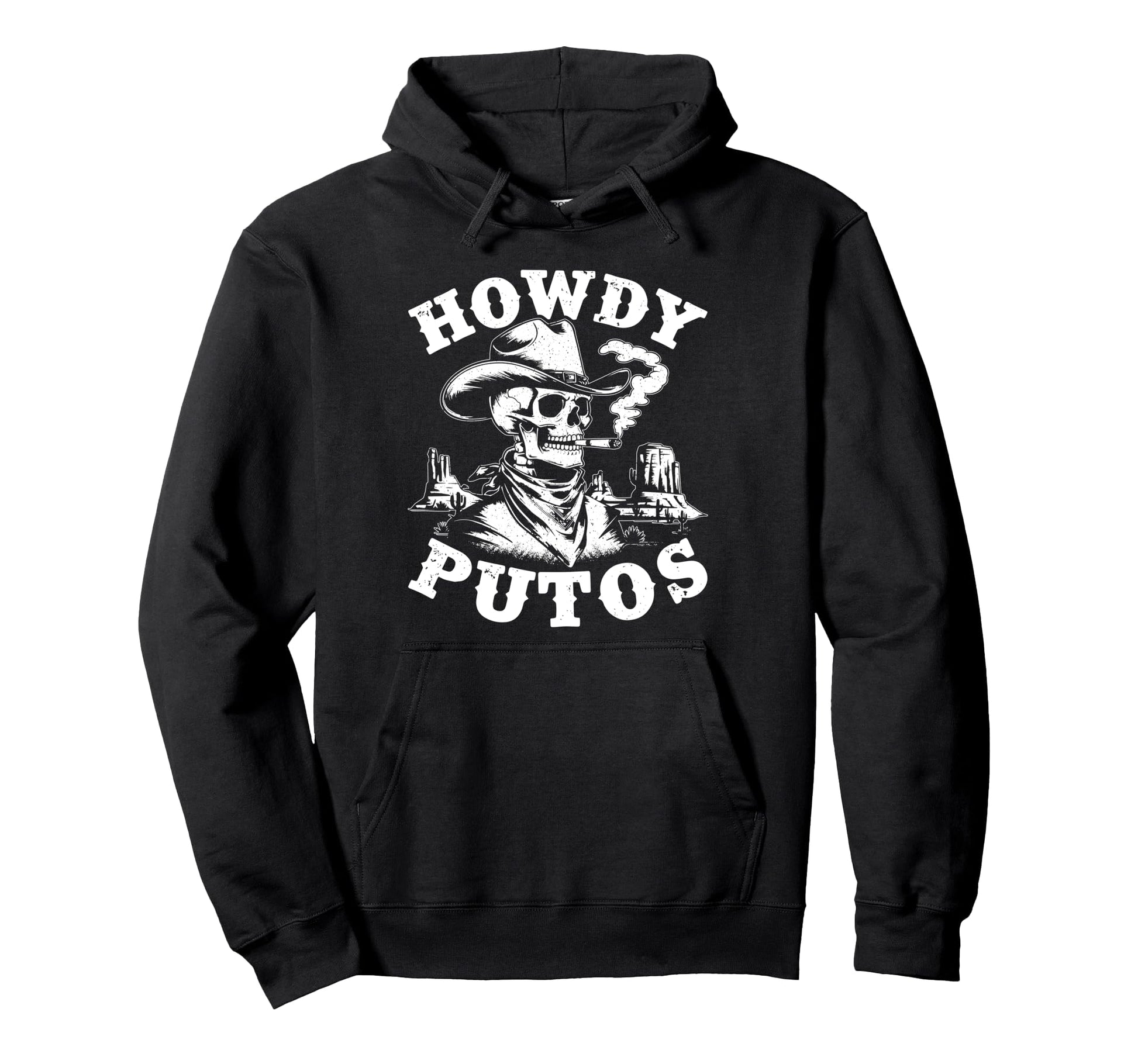 Funny Howdy Putos Spanish Slang Hoodie - Casual Everyday Wear Men Women - T-Shirt, Sweatshirt, Hoodie