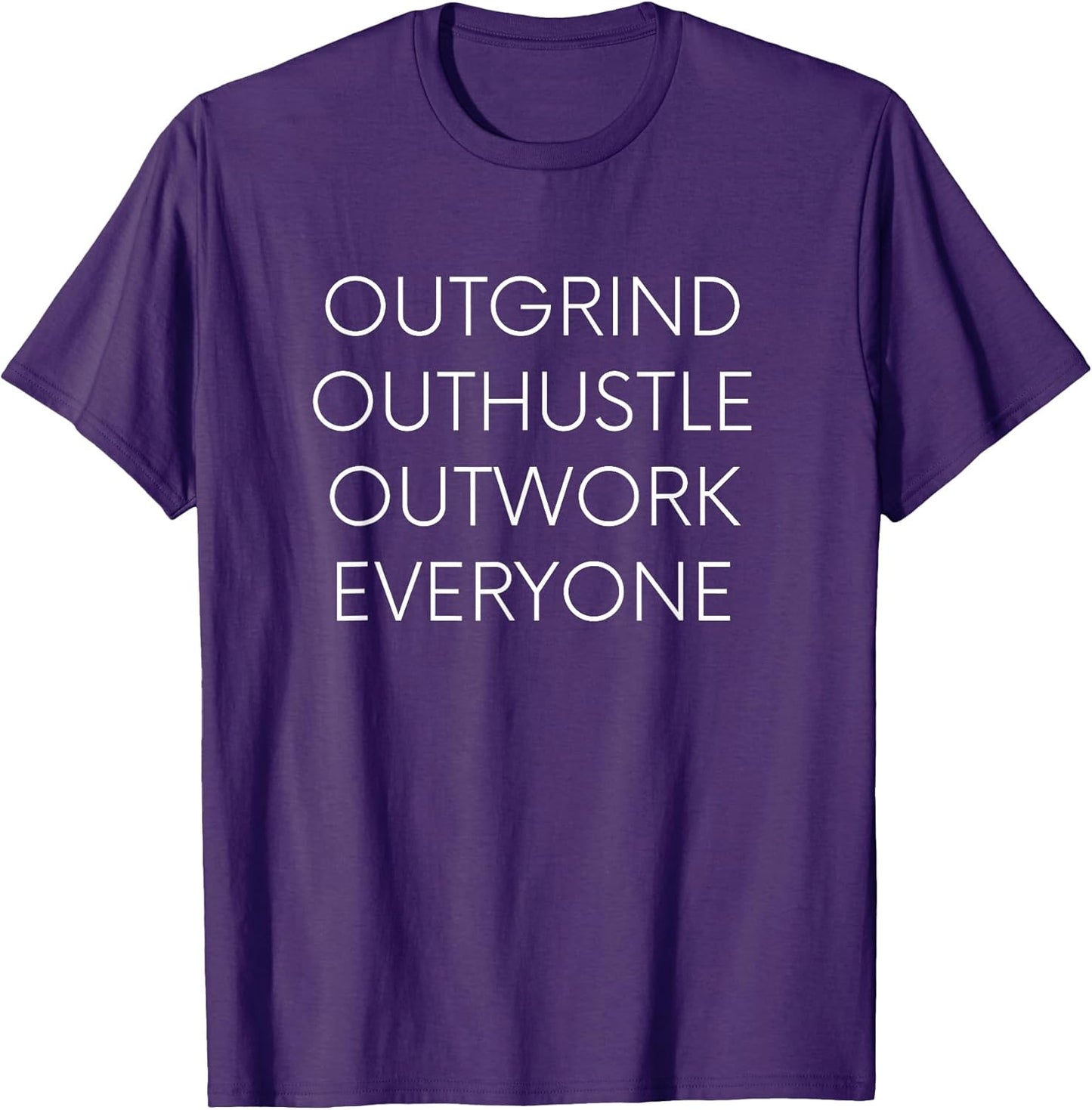 OUTGRIND OUTHUSTLE OUTWORK EVERYONE, startup - Adult & Kids T-Shirts, Sweatshirts & Hoodies apparel design preview 1