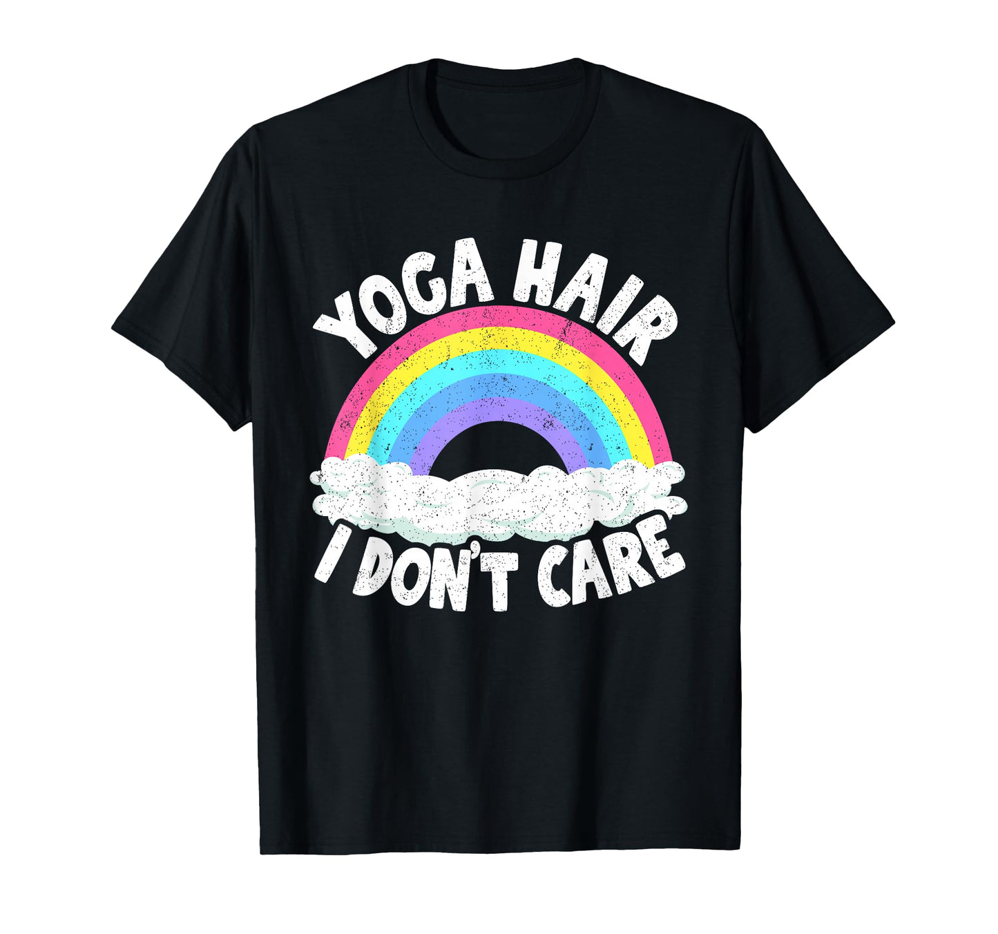 Yoga Hair I Dont Care Rainbow Yoga T-Shirt - Custom Art Print for Adults - T-Shirt, Sweatshirt, Hoodie