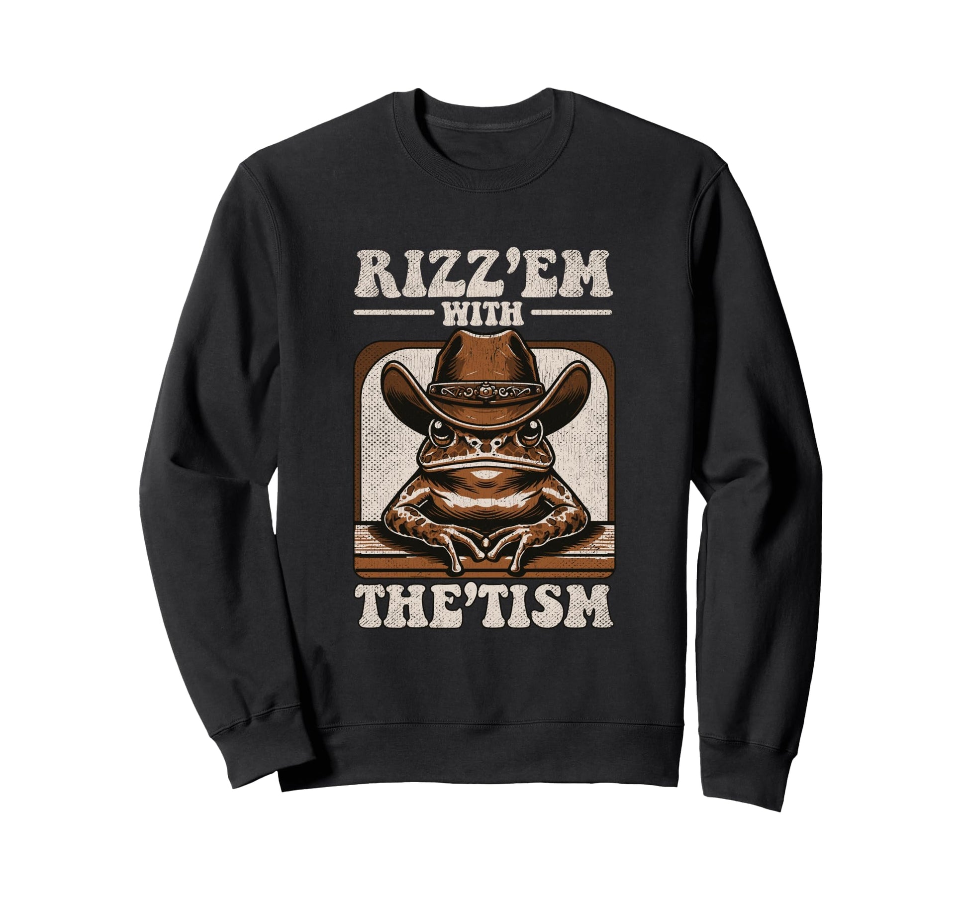 Rizz Em Tism Funny Cowboy Frog Sweatshirt - Novelty Apparel for Adults - T-Shirt, Sweatshirt, Hoodie