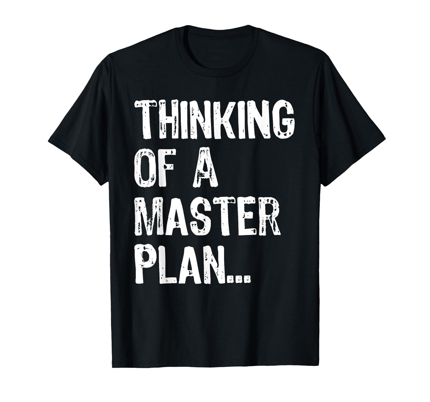 Thinking Master Plan Lettering Old T-Shirt - Aesthetic Graphic Men Women - T-Shirt, Sweatshirt, Hoodie
