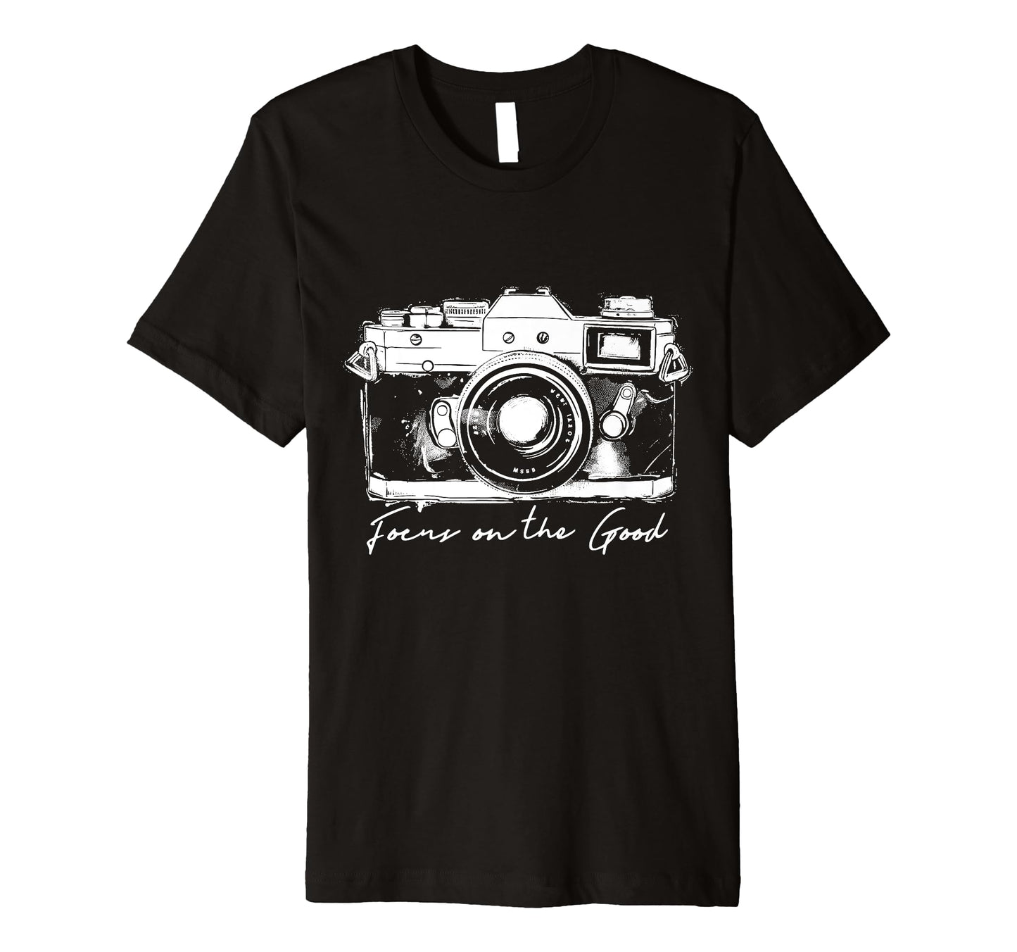 Photographer Focus Good Camera Photography T-Shirt - Novelty Apparel Unisex - T-Shirt, Sweatshirt, Hoodie