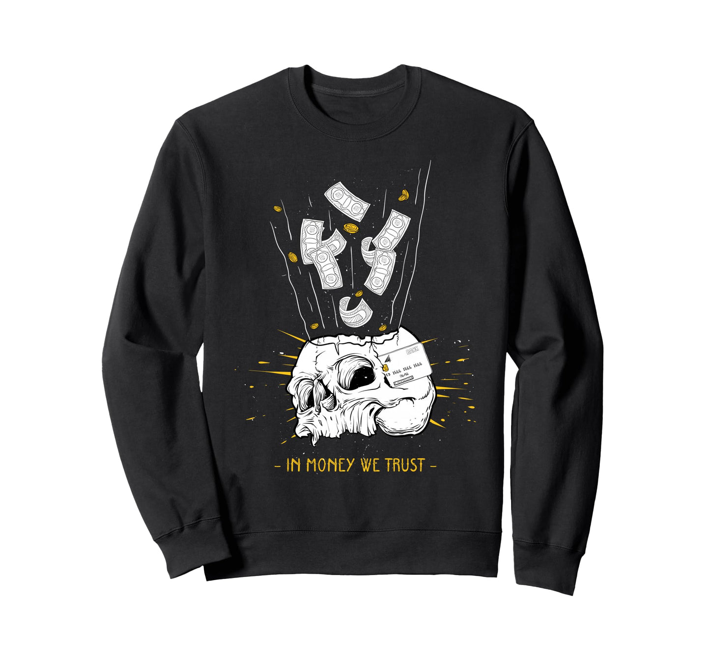 Money We Trust Aesthetic Edgy Sweatshirt - Casual Everyday Wear Unisex - T-Shirt, Sweatshirt, Hoodie