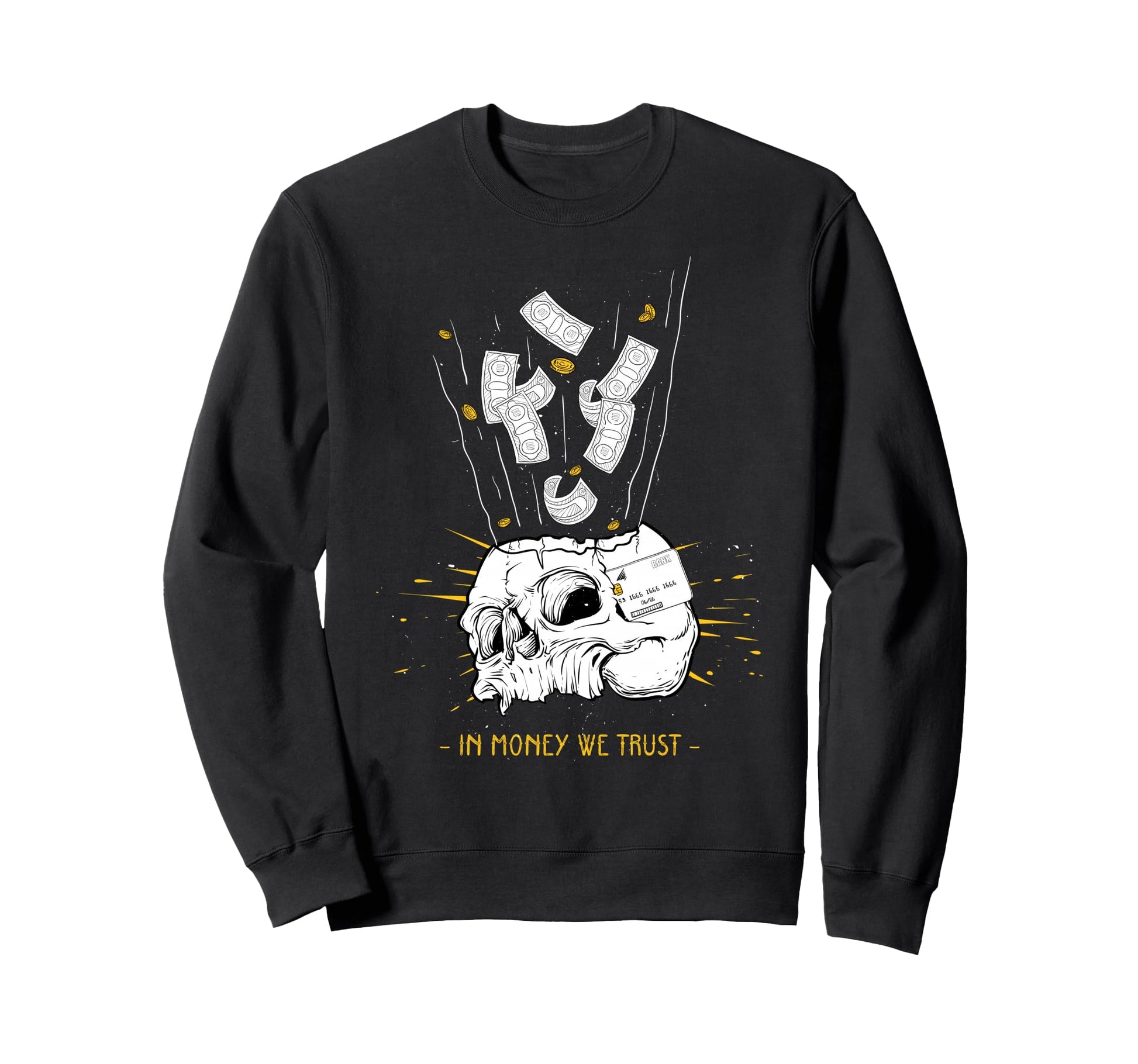 Money We Trust Aesthetic Edgy Sweatshirt - Casual Everyday Wear Unisex - T-Shirt, Sweatshirt, Hoodie