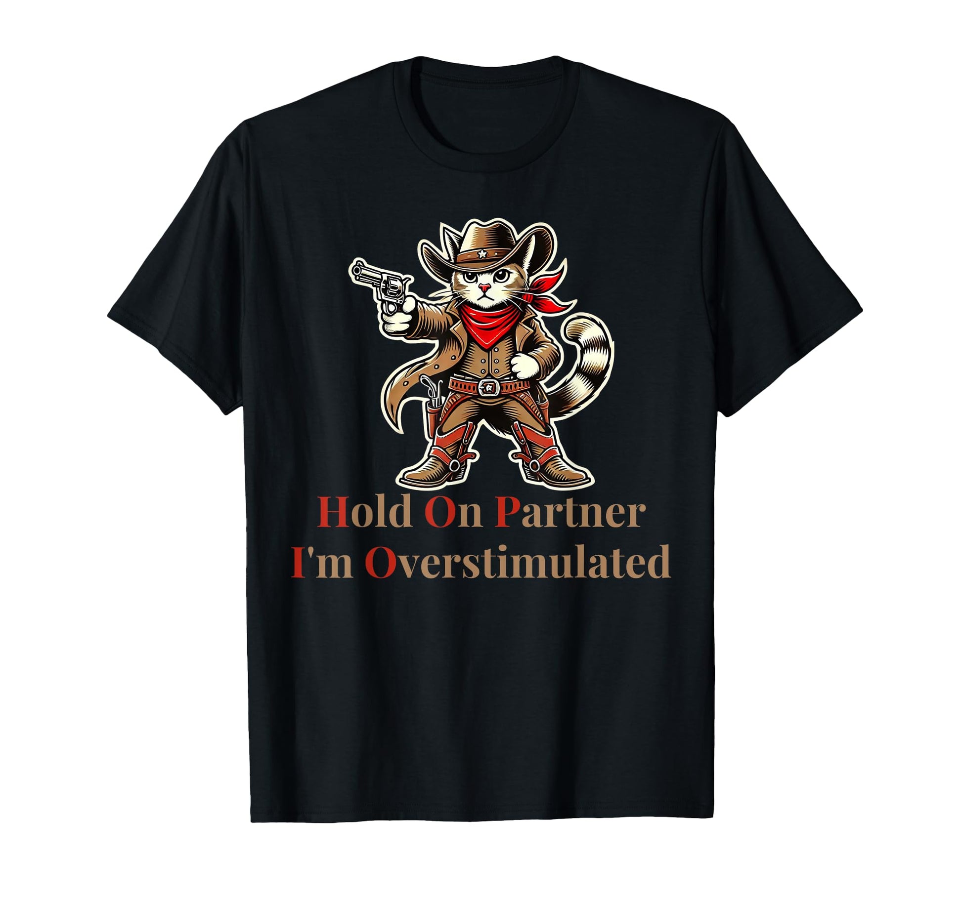 Hold Partner Im Overstimulated Funny T-Shirt - Minimalist Print Men Women - T-Shirt, Sweatshirt, Hoodie