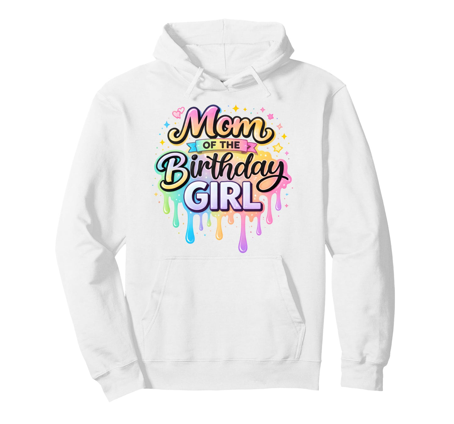 Mom Birthday Rainbow Melting Font Hoodie - Aesthetic Graphic for Adults - T-Shirt, Sweatshirt, Hoodie
