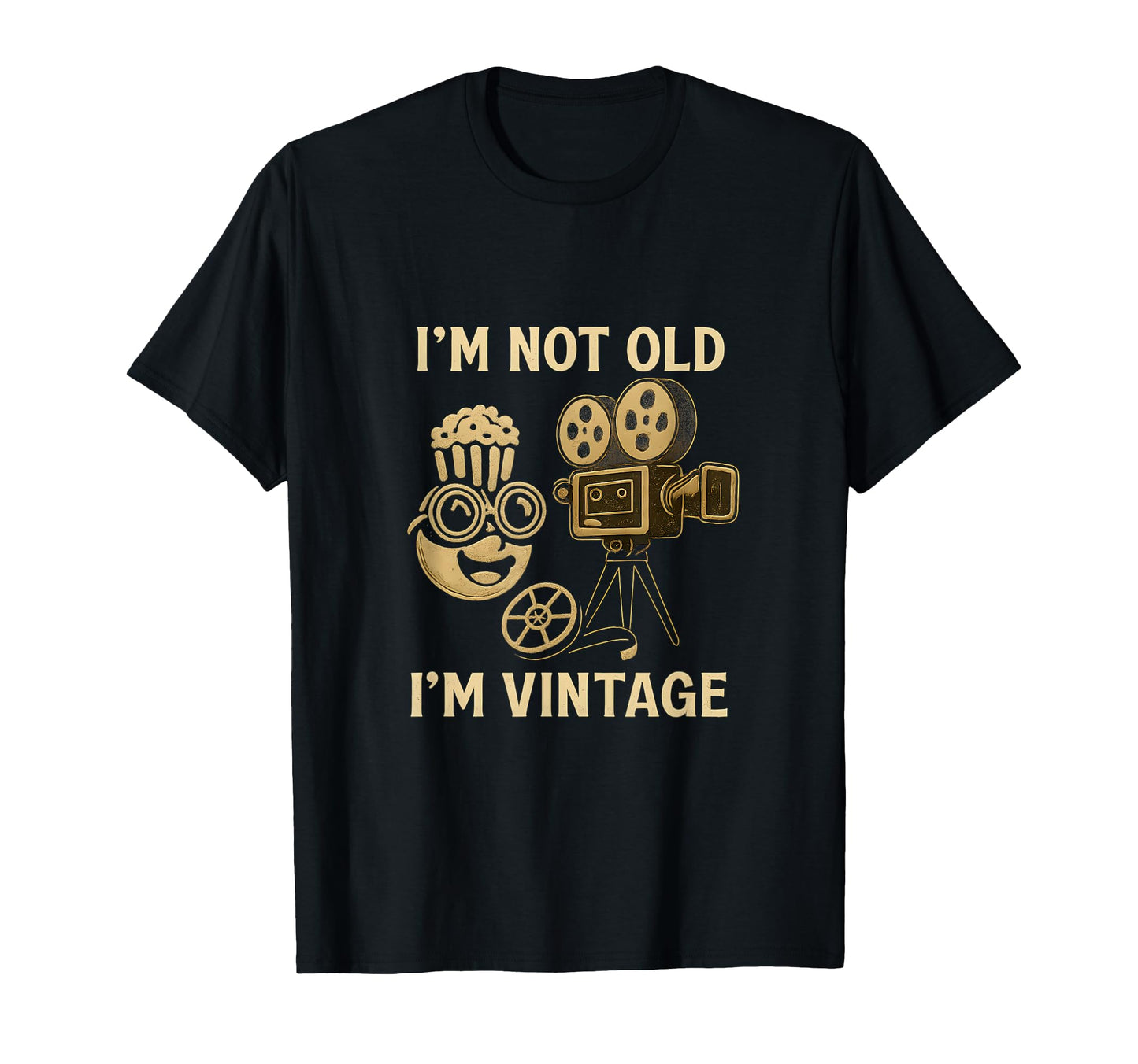 Im Not Old Im Film Popcorn Camera T-Shirt - Graphic Print Men Women - T-Shirt, Sweatshirt, Hoodie