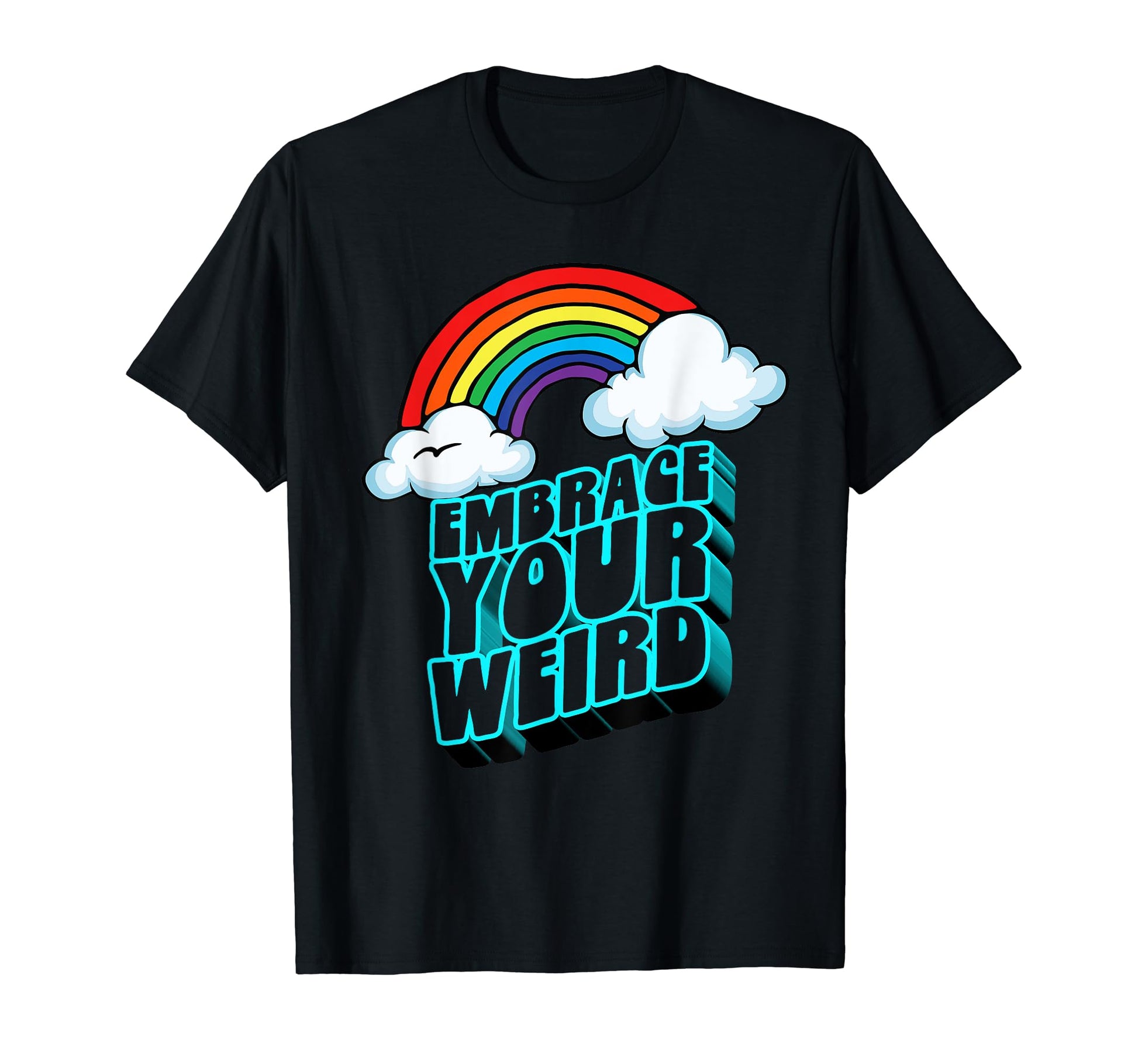 Embrace Your Weird Fun Funny 80S T-Shirt - Fun Novelty Design for Adults - T-Shirt, Sweatshirt, Hoodie