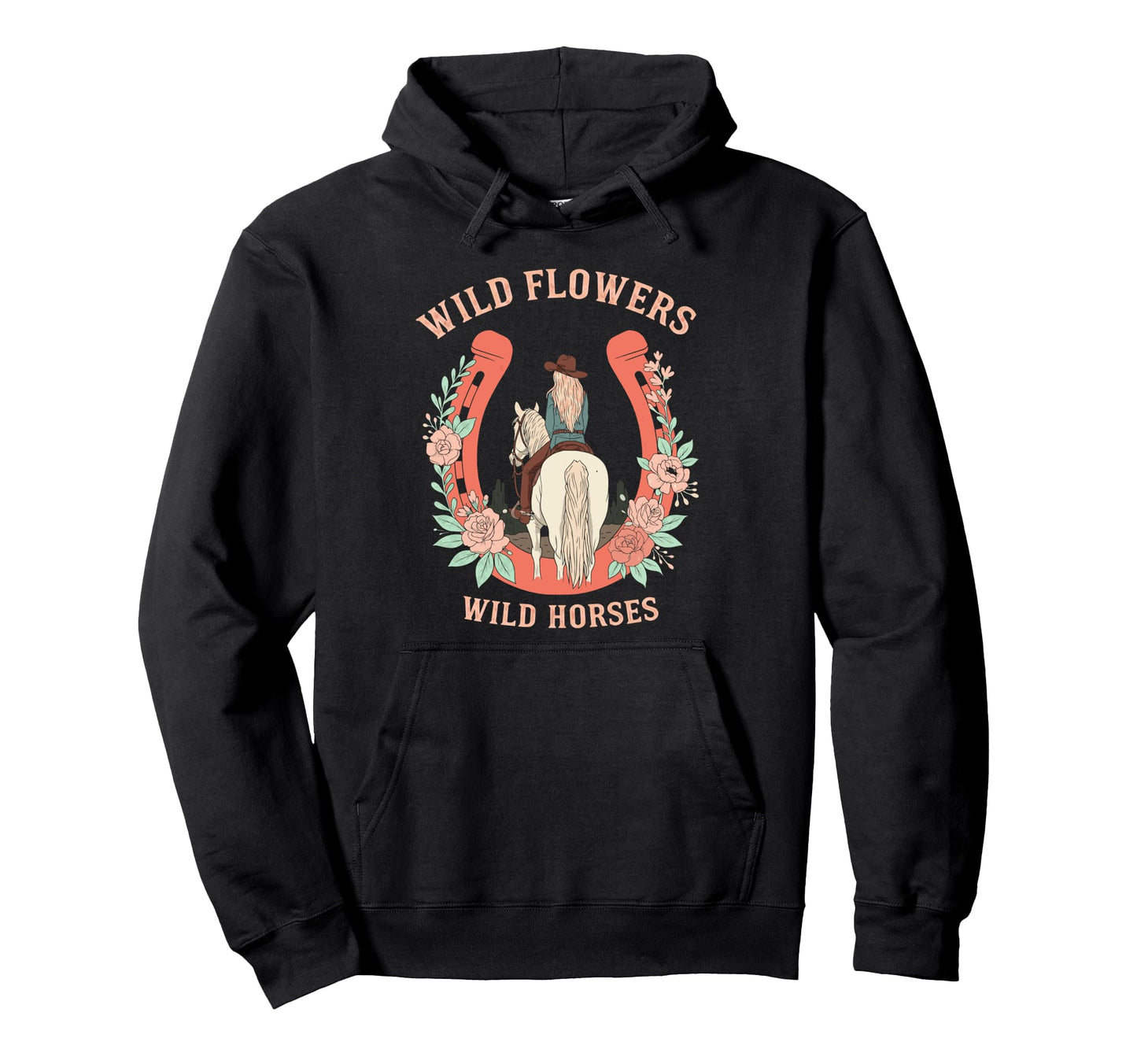 Wild Flowers Wild Horses Rodeo Western Hoodie - Unique Graphic for Adults - T-Shirt, Sweatshirt, Hoodie