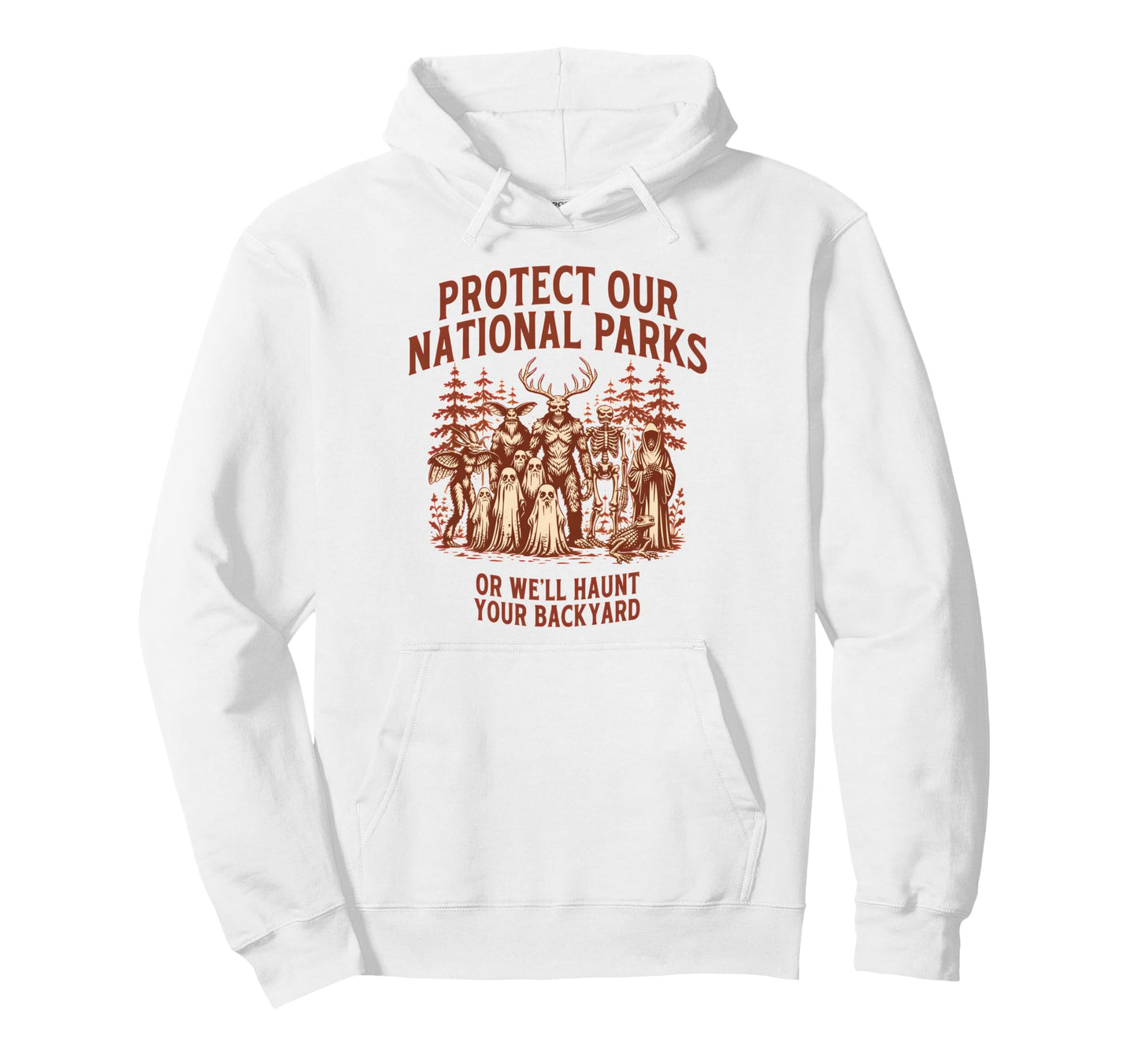 Protect Our National Parks Or Well Hoodie - Trendy Graphic for Adults - T-Shirt, Sweatshirt, Hoodie