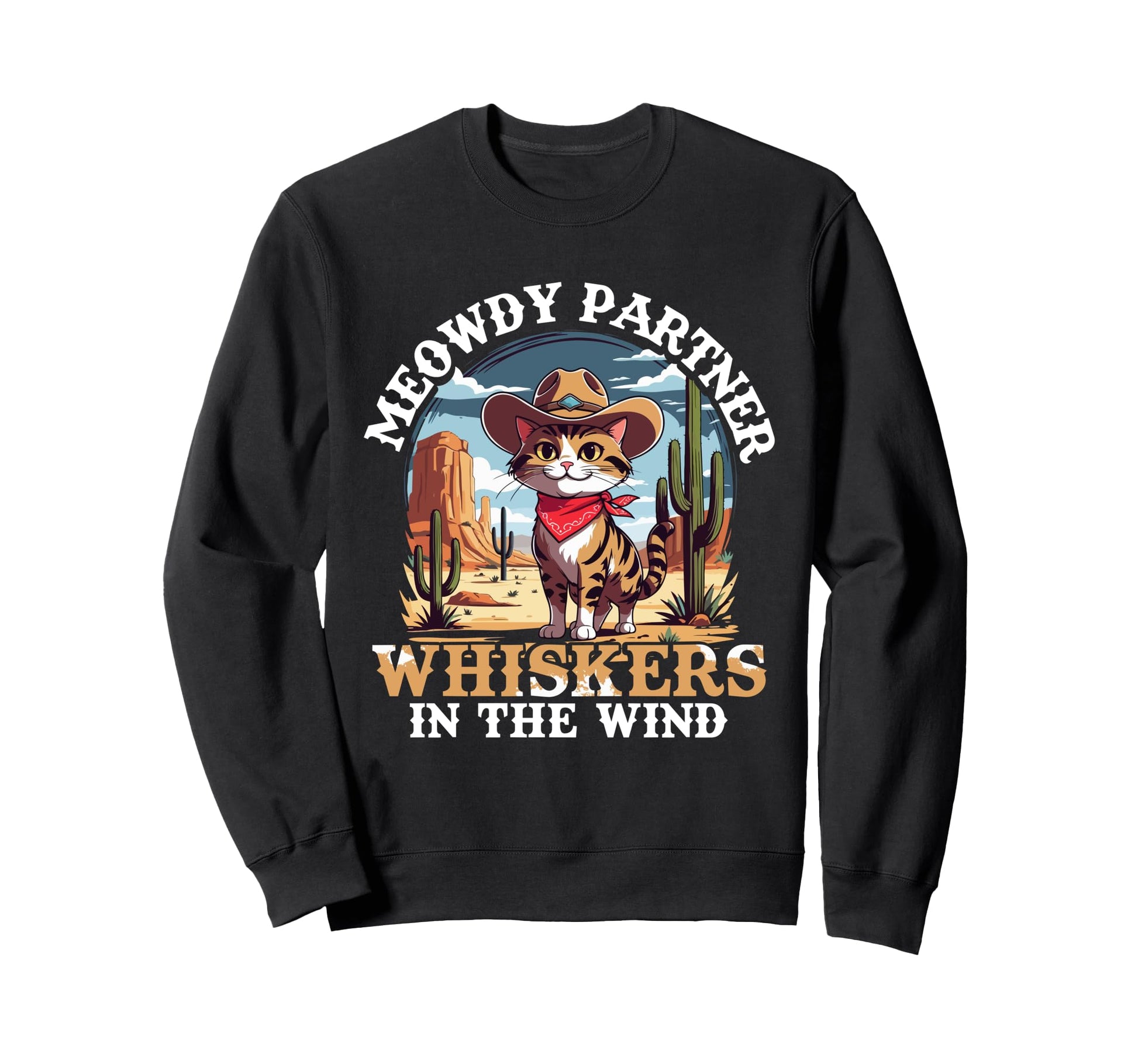 Meowdy Partner Whiskers Wind Sweatshirt - Casual Everyday Wear Men Women - T-Shirt, Sweatshirt, Hoodie