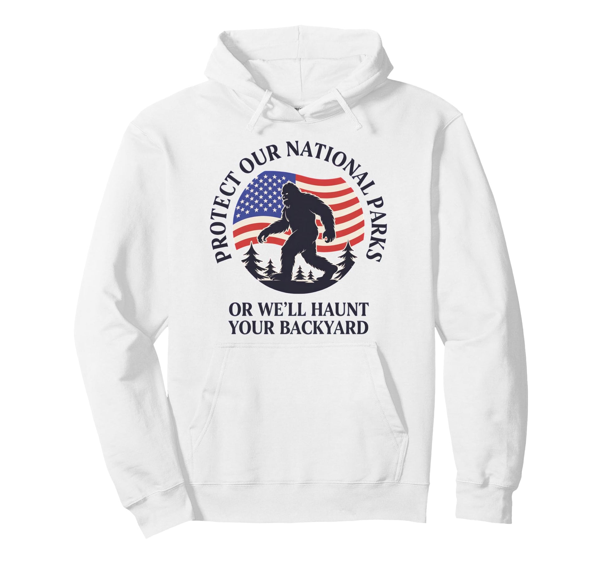 Protect Our National Parks Or Well Hoodie - Novelty Apparel Men Women - T-Shirt, Sweatshirt, Hoodie