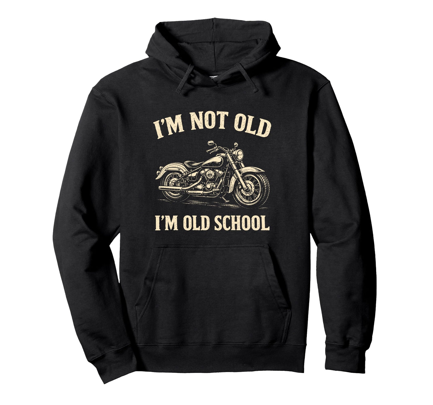 Im Not Old Im Old School Funny Hoodie - Custom Art Print for Adults - T-Shirt, Sweatshirt, Hoodie