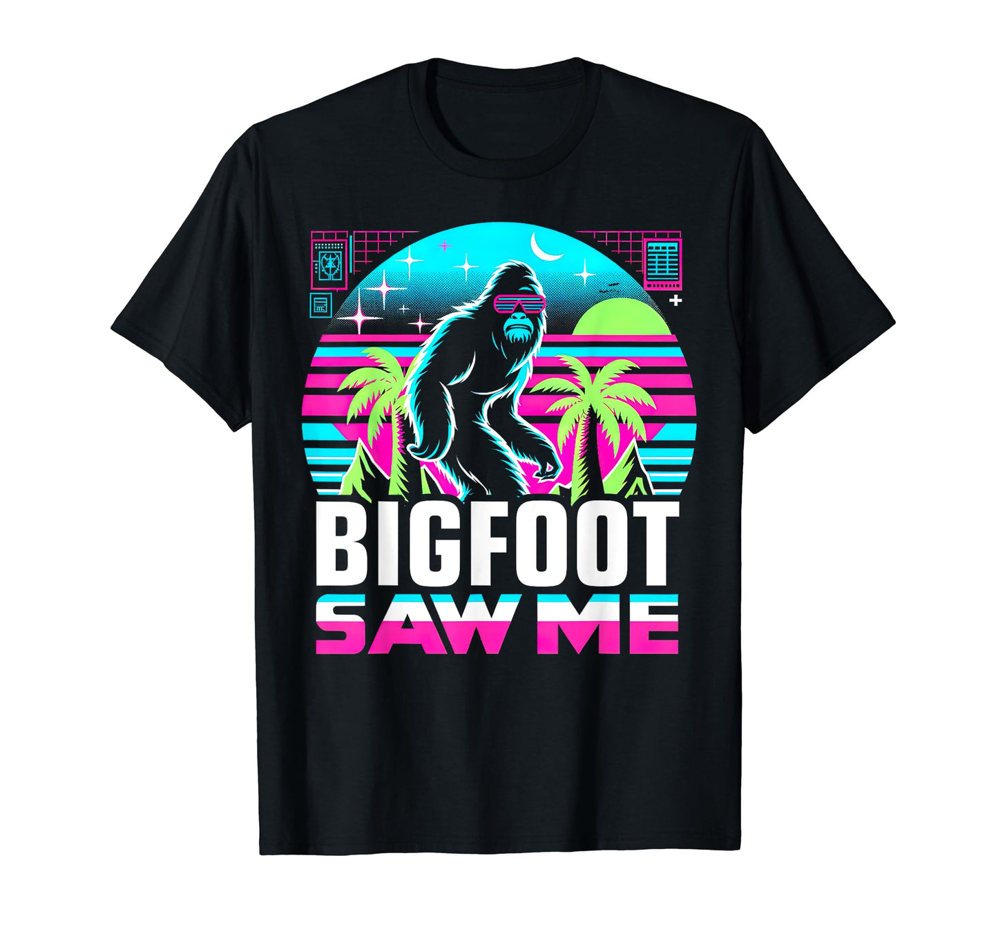 Bigfoot Saw Me But Nobody T-Shirt - Casual Everyday Wear Men Women - T-Shirt, Sweatshirt, Hoodie