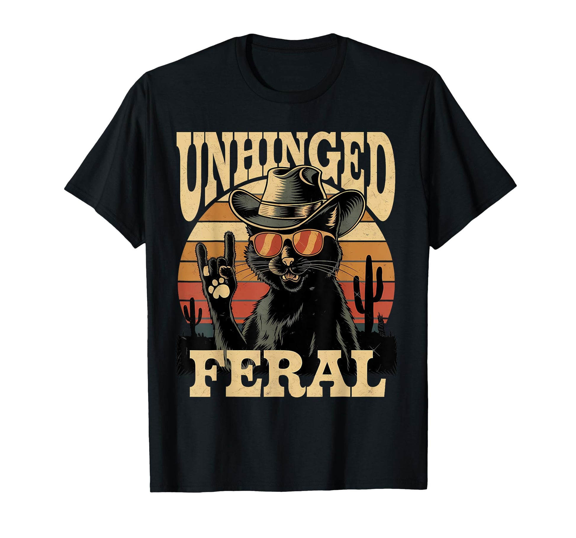 Unhinged And Feral Funny Cat Cowboy T-Shirt - Novelty Apparel for Adults - T-Shirt, Sweatshirt, Hoodie