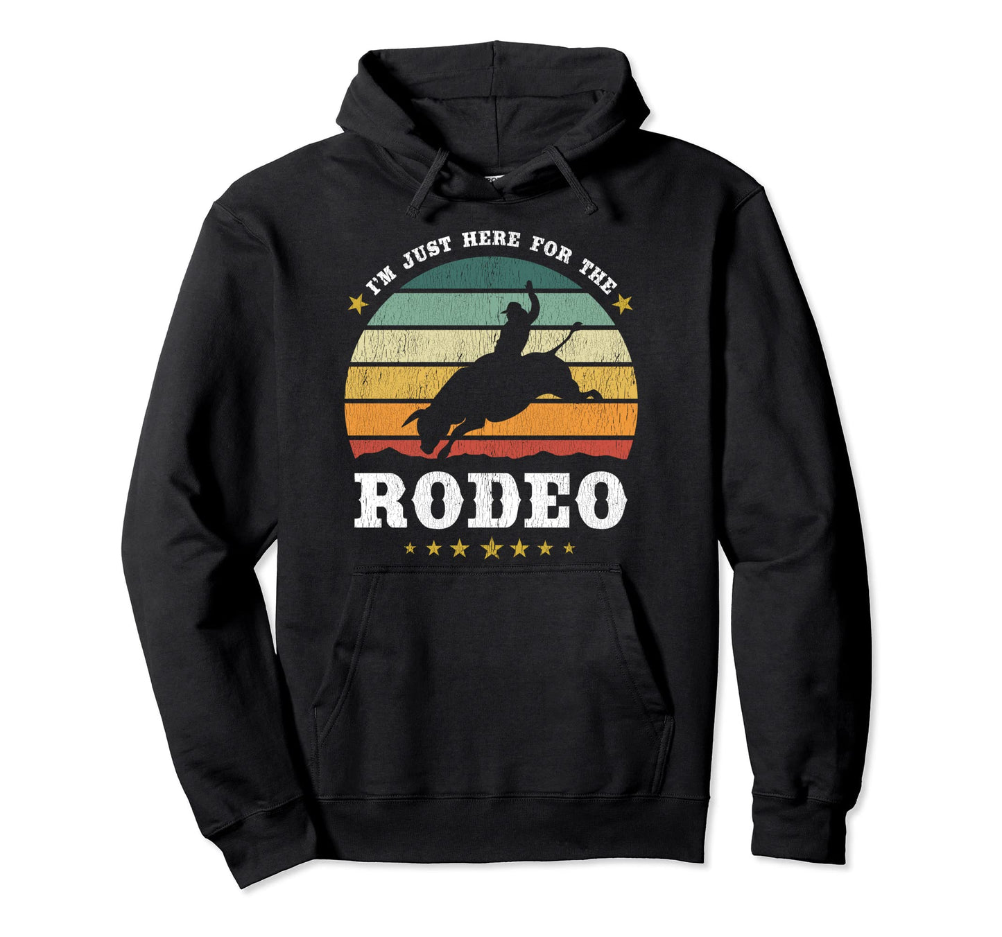 Im Just Here Rodeo Western Texan Hoodie - Aesthetic Graphic Men Women - T-Shirt, Sweatshirt, Hoodie