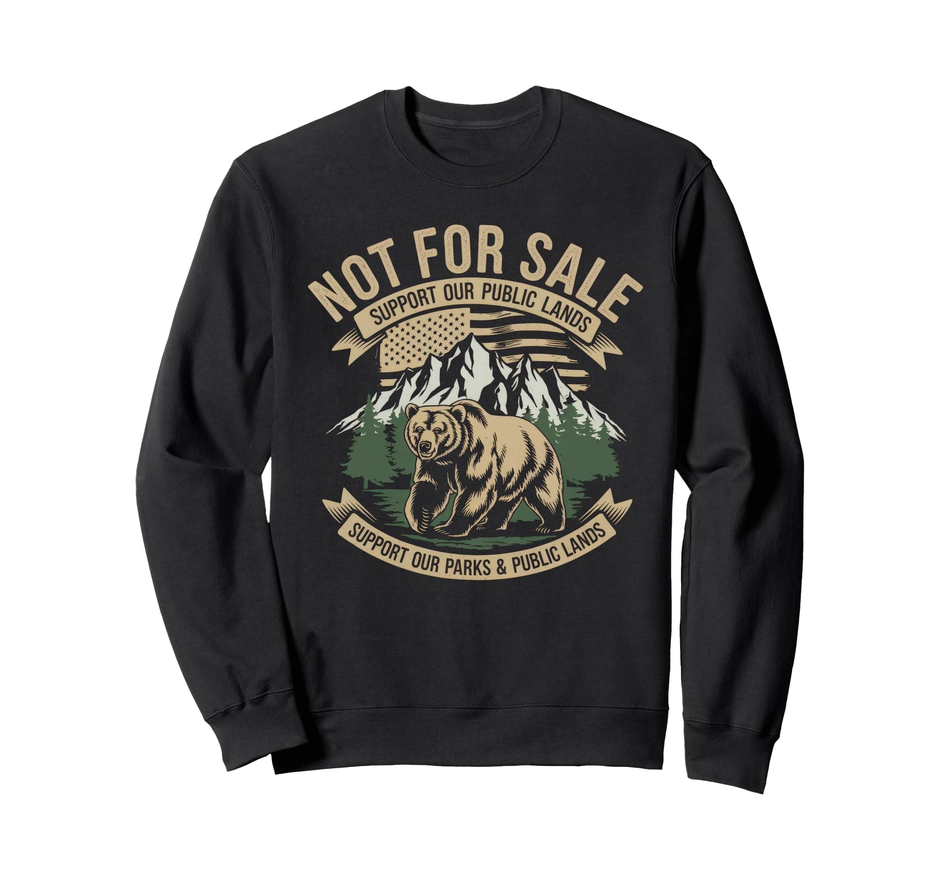 Not Sale Protect Our National Park Sweatshirt - Trendy Graphic Unisex - T-Shirt, Sweatshirt, Hoodie