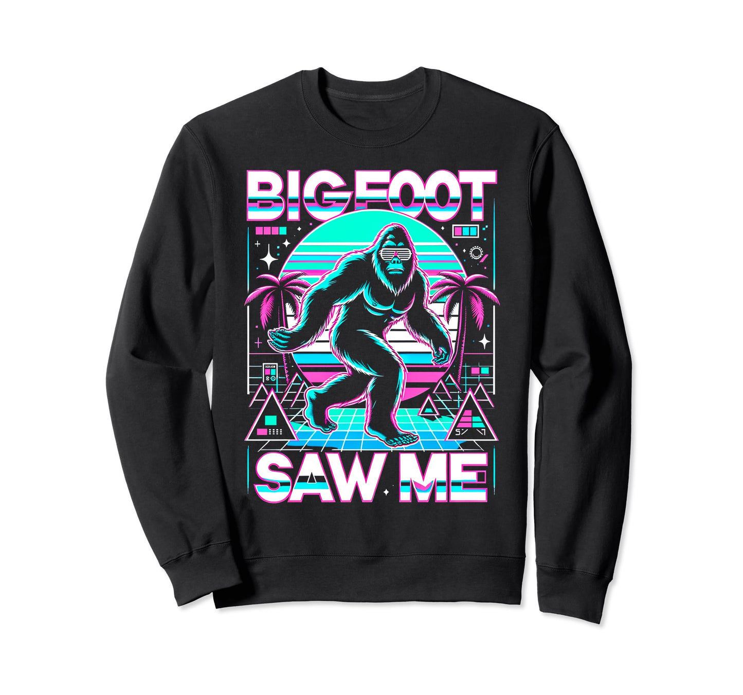 Bigfoot Saw Me But Nobody Believes Him Sweatshirt - Trendy Graphic Unisex - T-Shirt, Sweatshirt, Hoodie