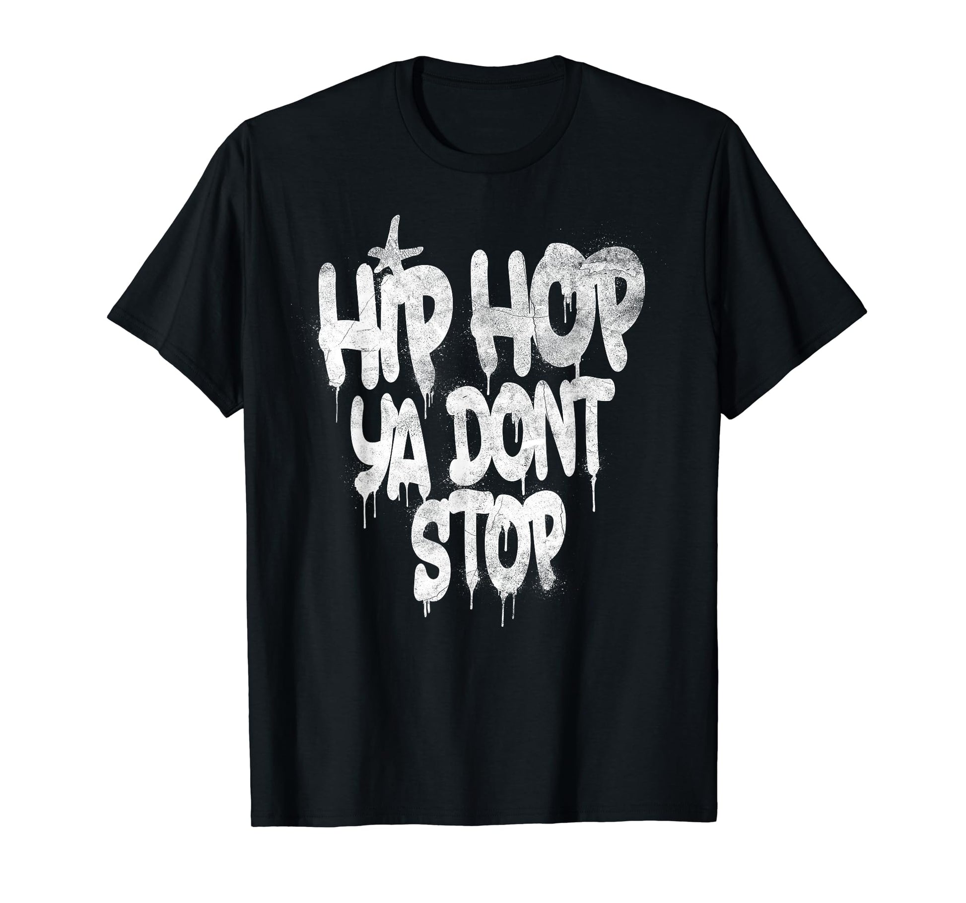 Hip Hop Ya Dont Stop Old School 80S T-Shirt - Streetwear Style for Adults - T-Shirt, Sweatshirt, Hoodie