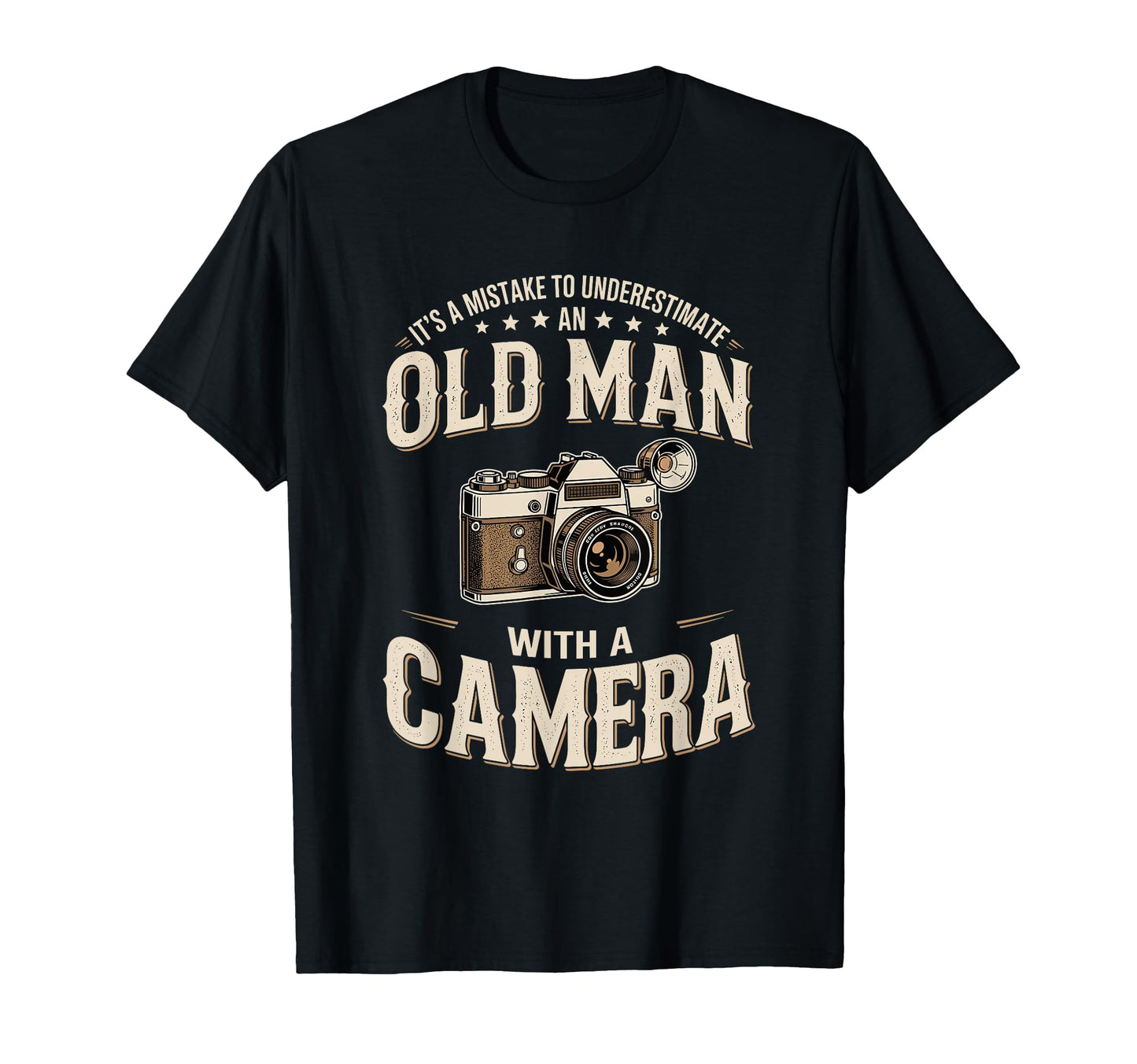 Its Mistake To Underestimate Old Camera T-Shirt - Fun Novelty Design Unisex - T-Shirt, Sweatshirt, Hoodie