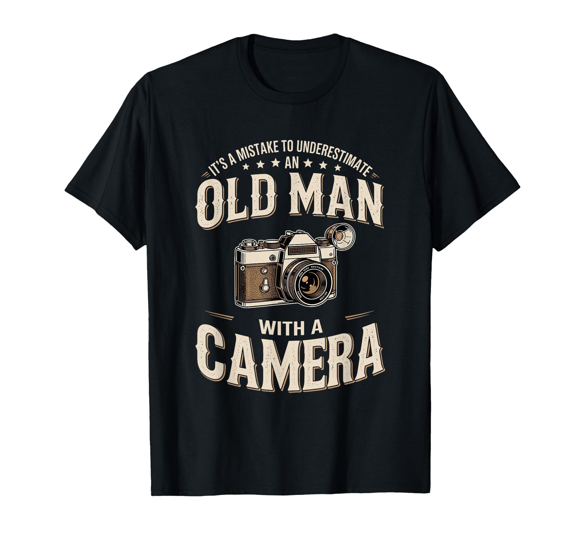 Its Mistake To Underestimate Old Camera T-Shirt - Fun Novelty Design Unisex - T-Shirt, Sweatshirt, Hoodie