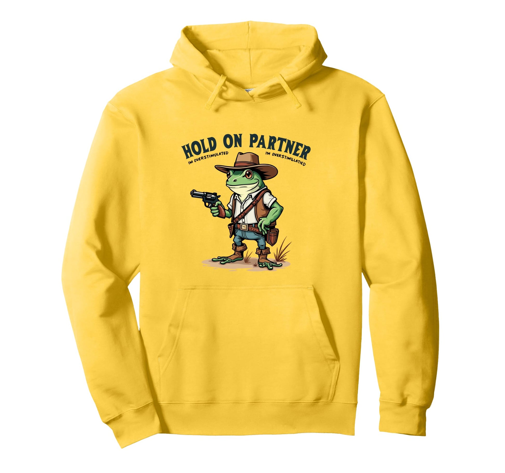 Hold Partner Im Overstimulated Cowboy Hoodie - Trendy Graphic Men Women - T-Shirt, Sweatshirt, Hoodie