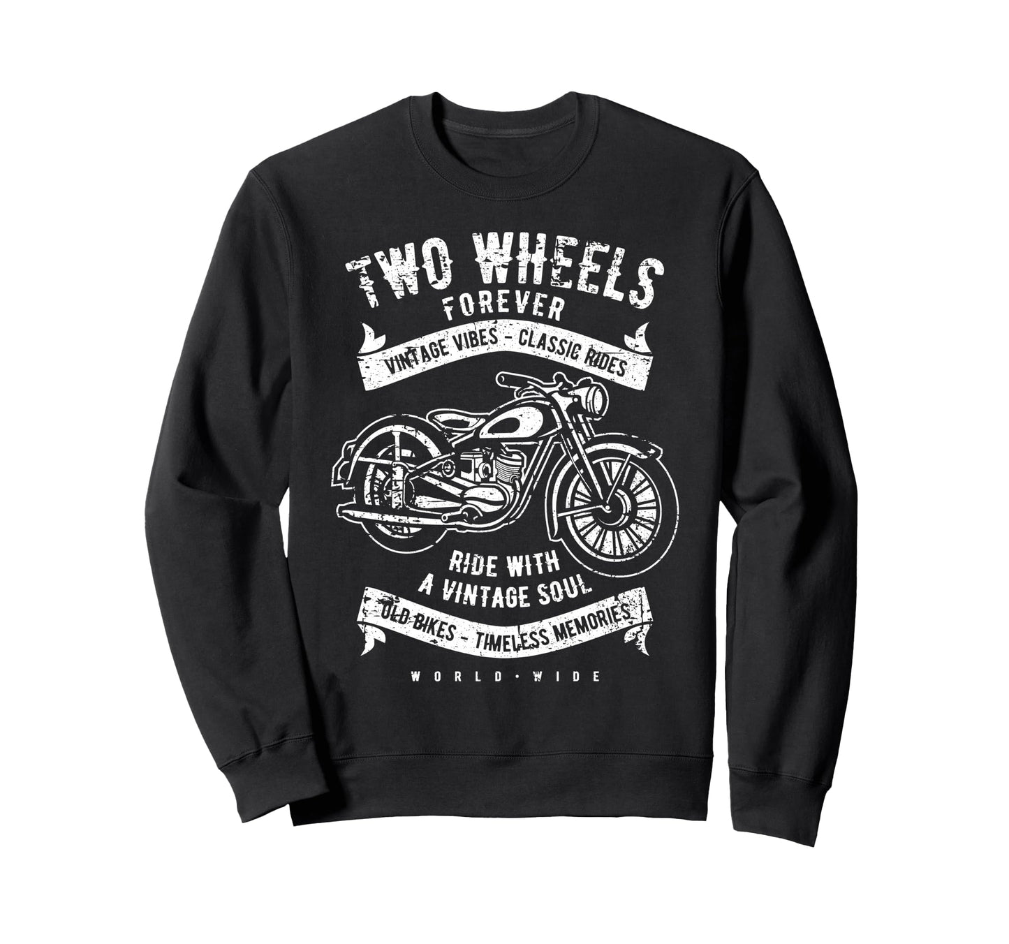 Two Wheels Forever Motorcycle Sweatshirt - Streetwear Style Unisex - T-Shirt, Sweatshirt, Hoodie