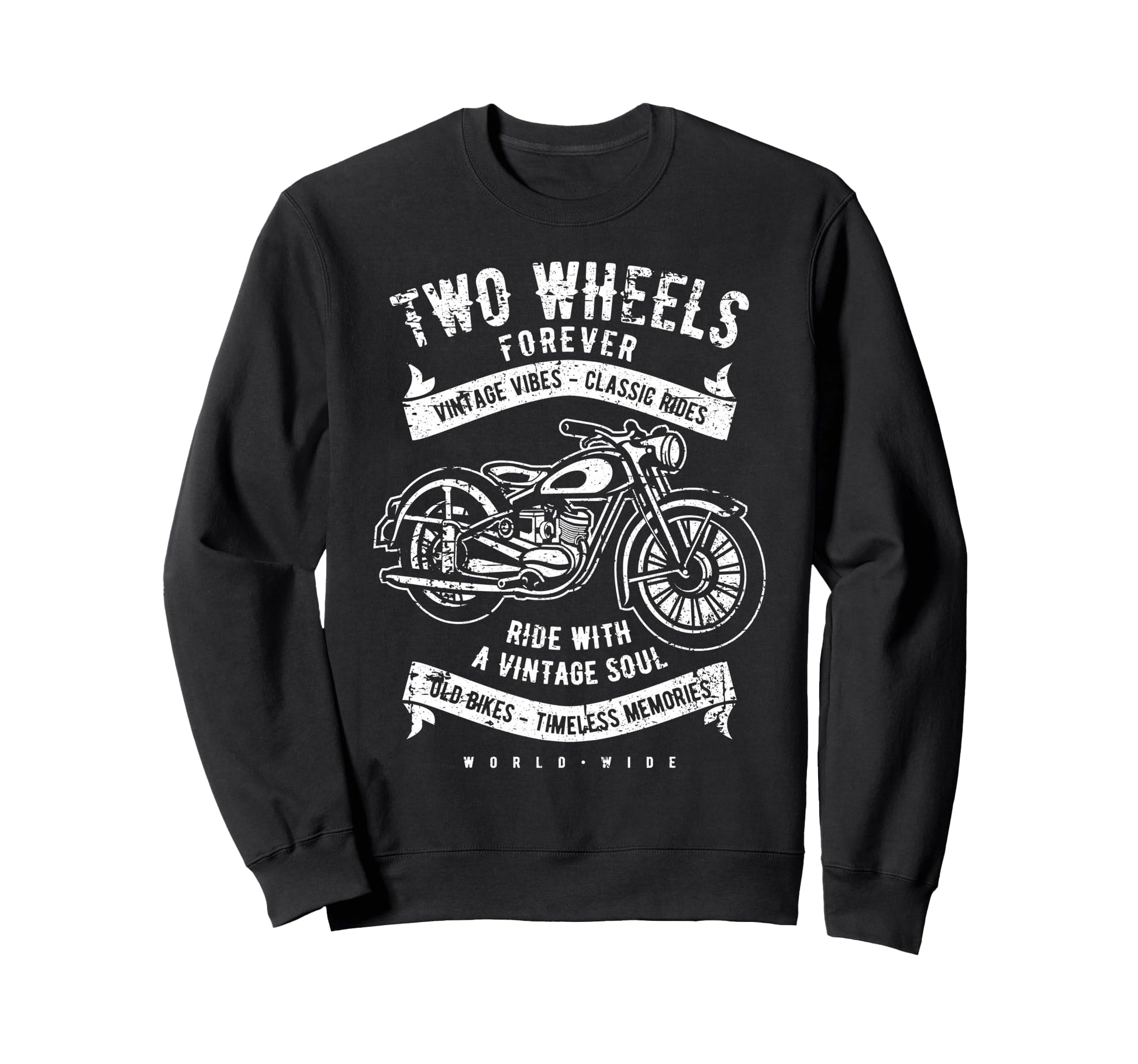 Two Wheels Forever Motorcycle Sweatshirt - Streetwear Style Unisex - T-Shirt, Sweatshirt, Hoodie