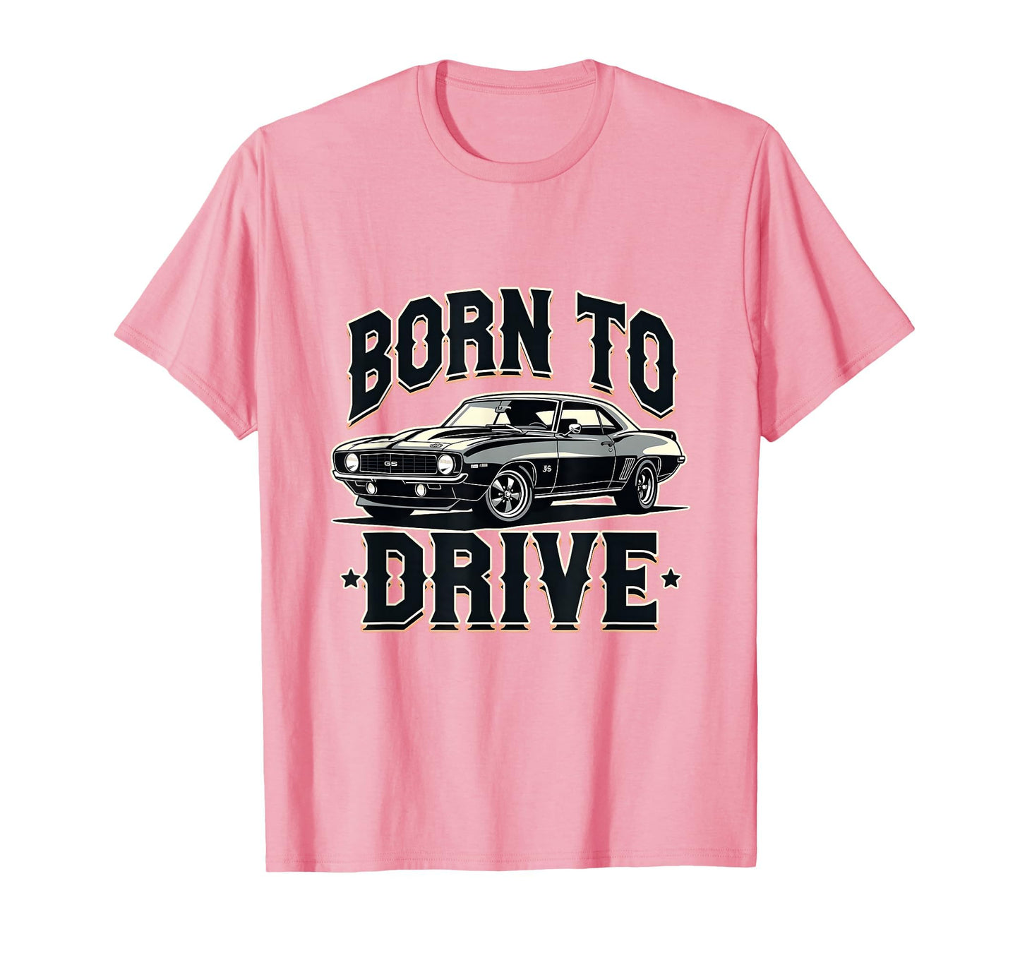Born To Drive Car Enthusiast T-Shirt - Novelty Apparel Unisex - T-Shirt, Sweatshirt, Hoodie
