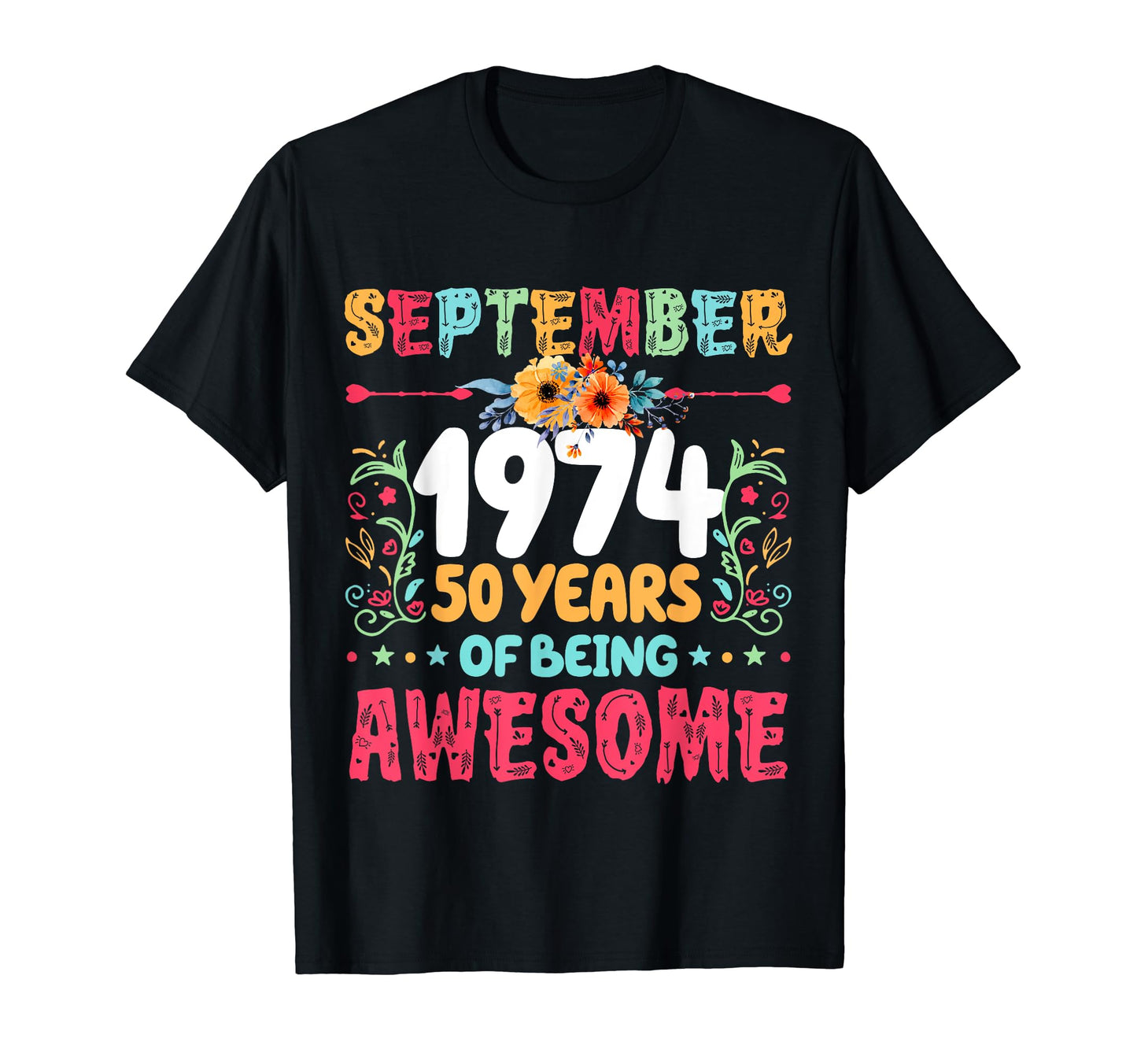 Since September 1974 50 Years Being T-Shirt - Streetwear Style Men Women - T-Shirt, Sweatshirt, Hoodie