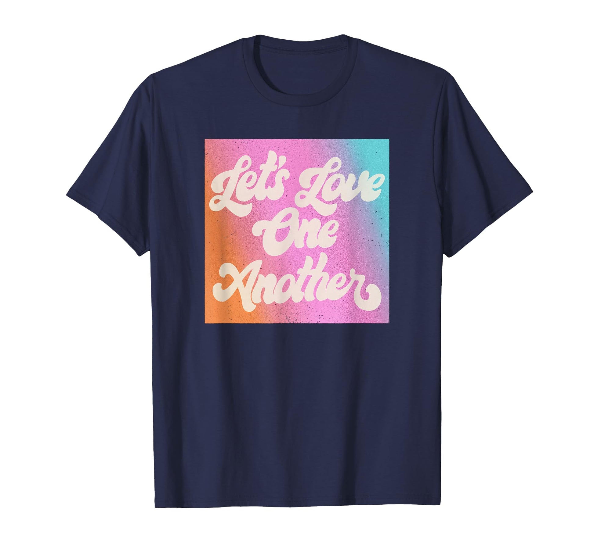 Trendy Lets Love One Another Rainbow T-Shirt - Aesthetic Graphic Unisex - T-Shirt, Sweatshirt, Hoodie