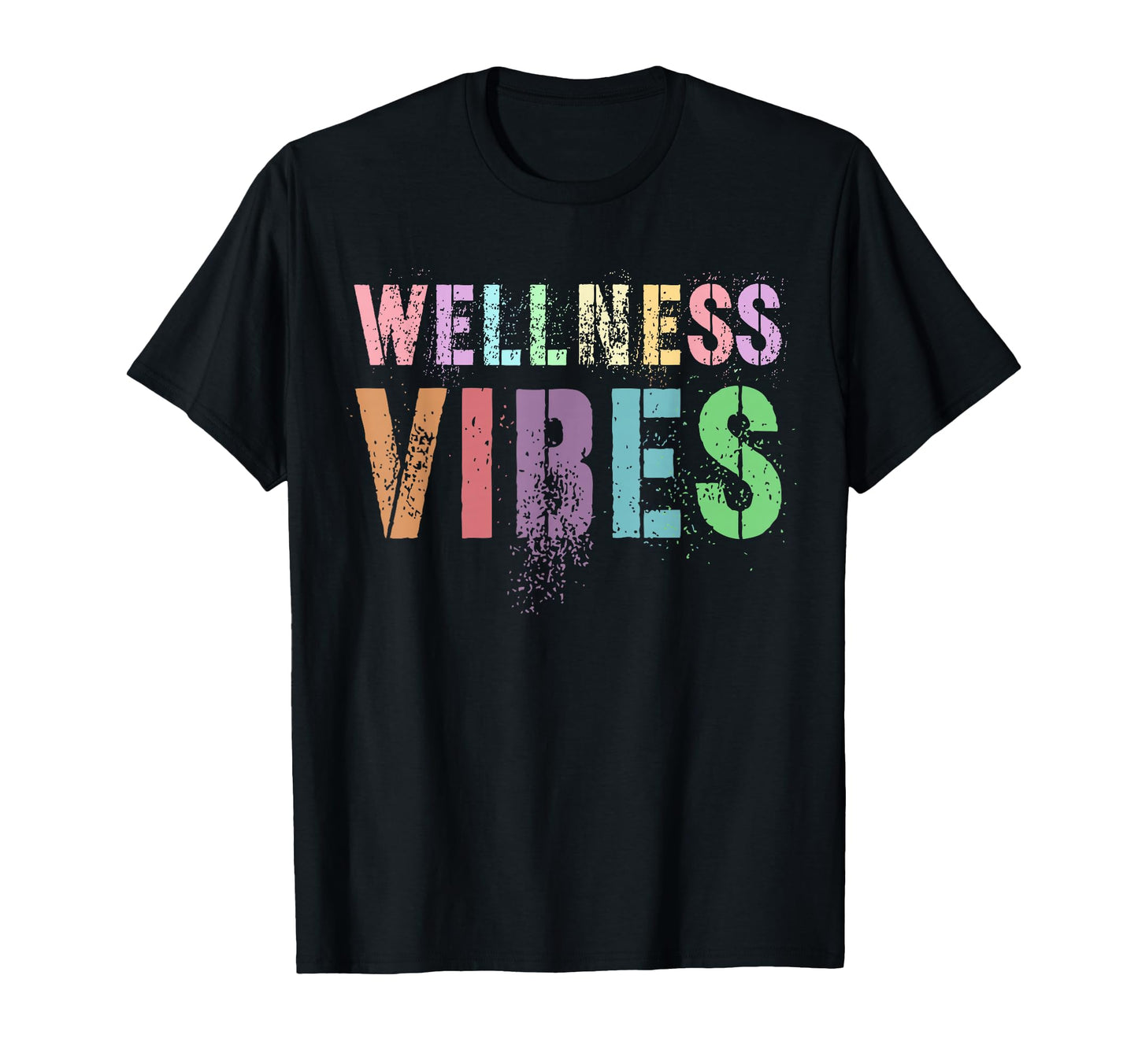 Funny Wellness Vibes Health Nurse T-Shirt - Fun Novelty Design Unisex - T-Shirt, Sweatshirt, Hoodie