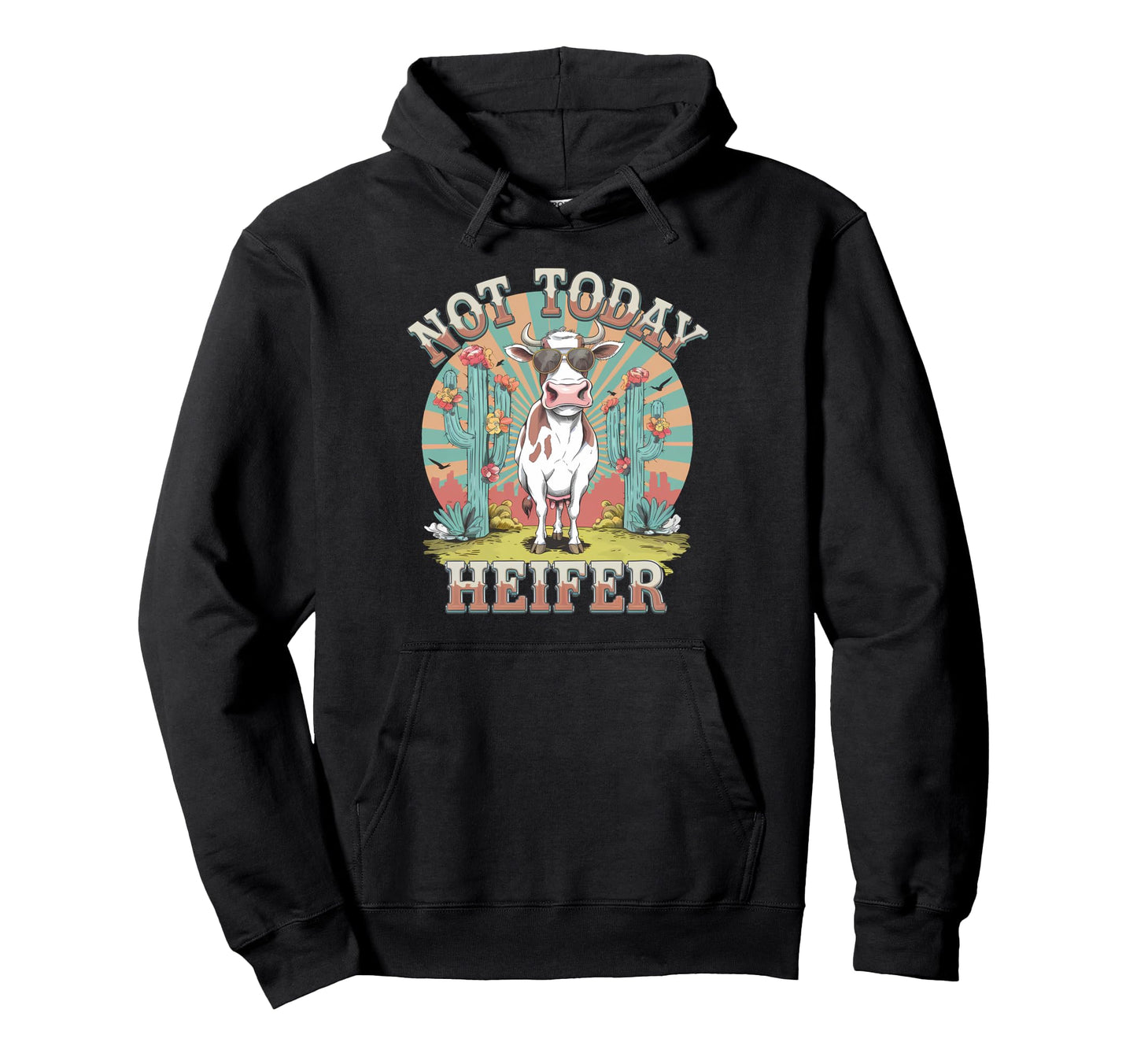 Not Today Heifer Funny Cow Sunglasses Hoodie - Unique Graphic Men Women - T-Shirt, Sweatshirt, Hoodie