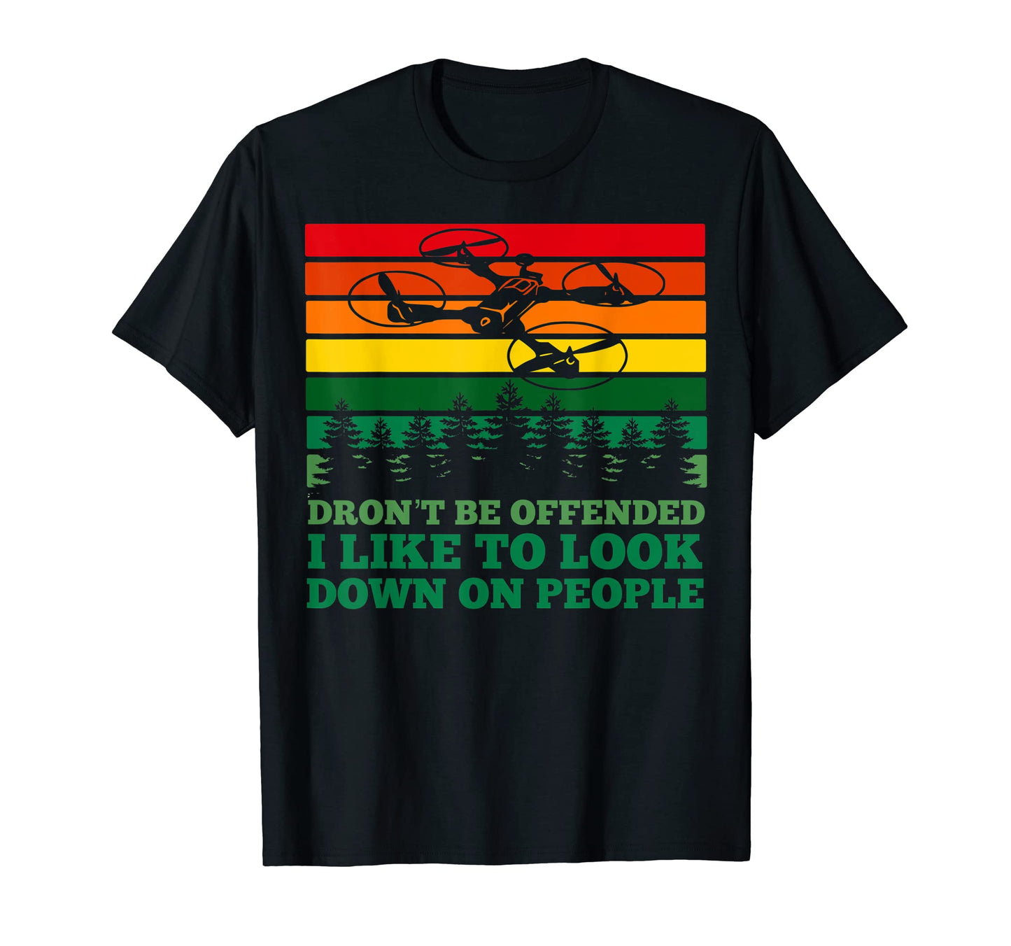 Funny Drone Camera Pilot Looking T-Shirt - Fun Novelty Design Men Women - T-Shirt, Sweatshirt, Hoodie