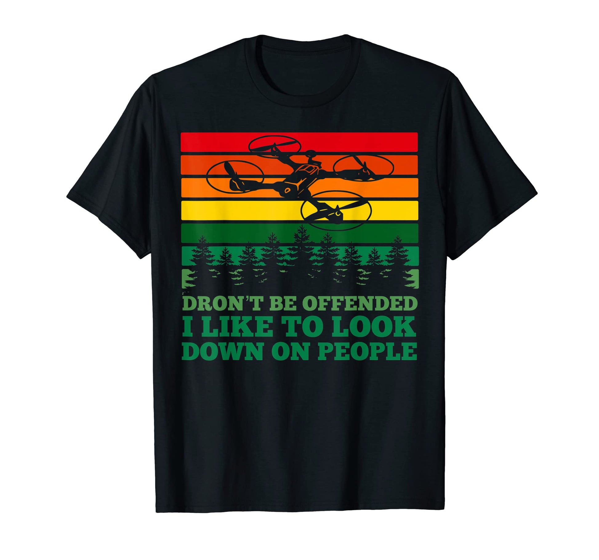 Funny Drone Camera Pilot Looking T-Shirt - Fun Novelty Design Men Women - T-Shirt, Sweatshirt, Hoodie