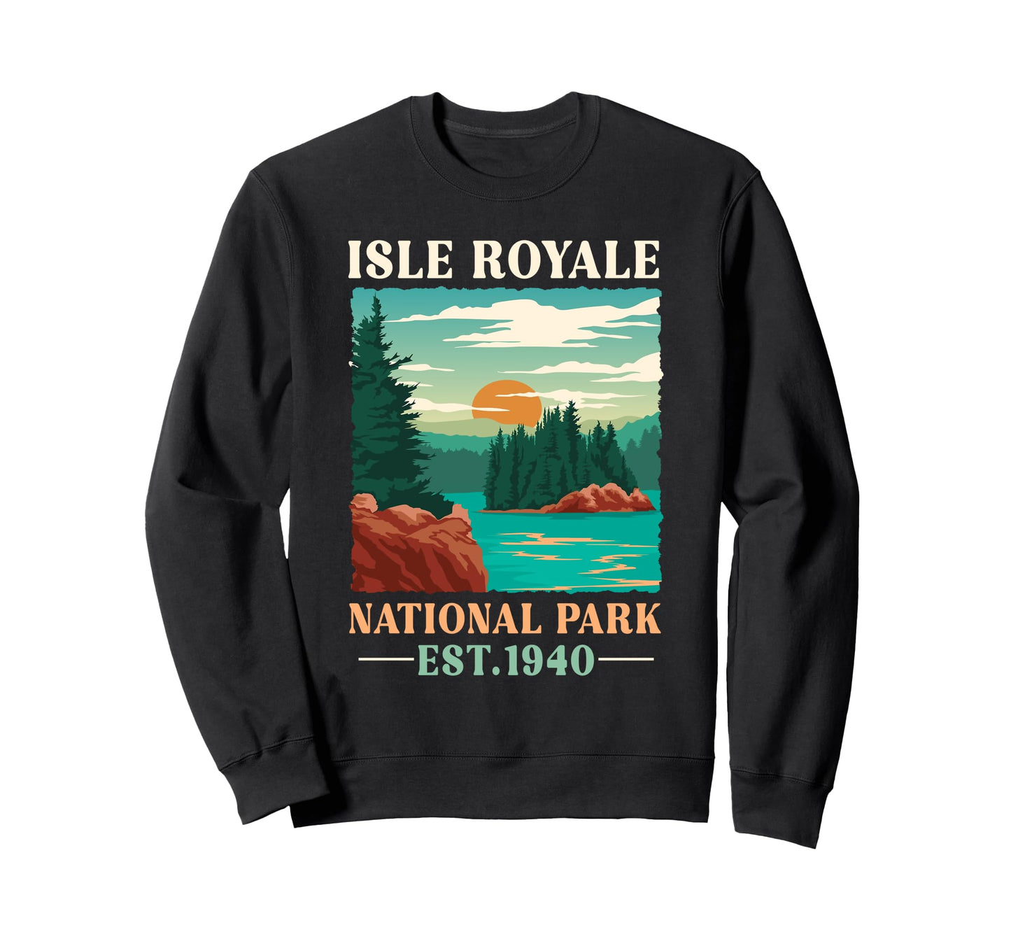 Isle Royale National Park Est 1940 Sweatshirt - Unique Graphic for Adults - T-Shirt, Sweatshirt, Hoodie