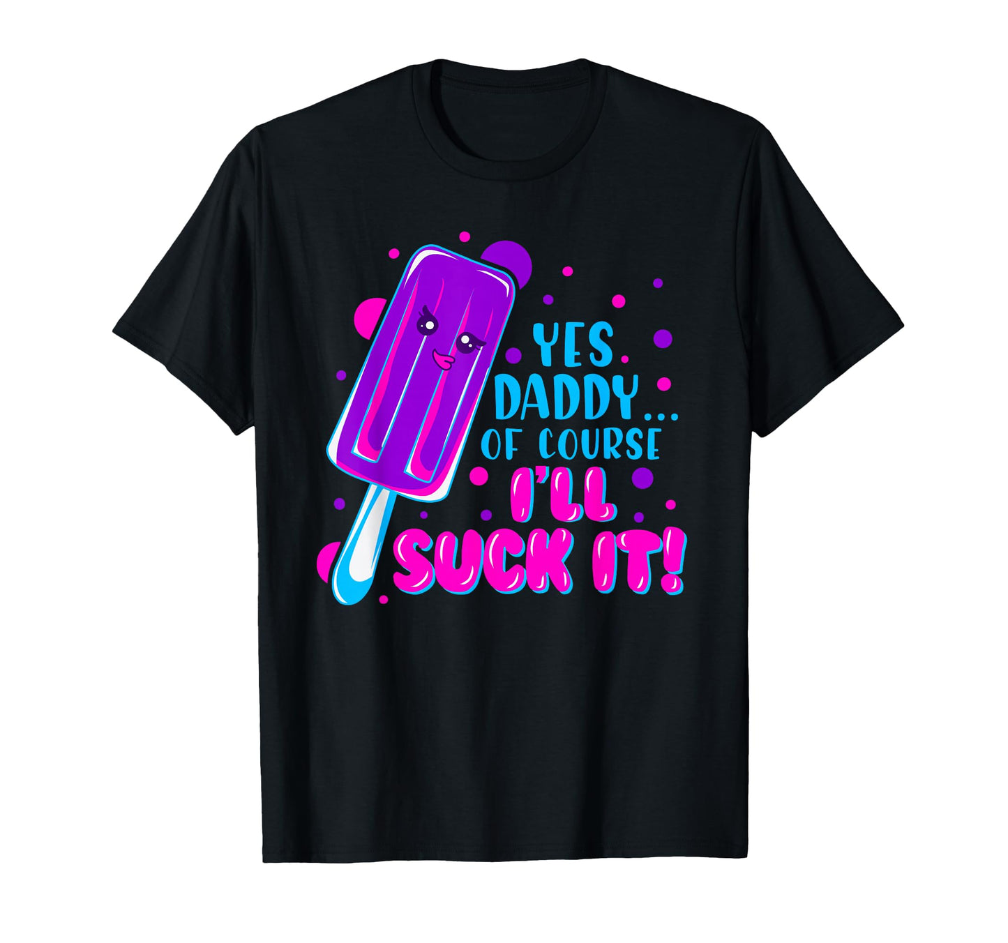 Yes Daddy Vaporwave Aesthetic T-Shirt - Casual Everyday Wear Unisex - T-Shirt, Sweatshirt, Hoodie