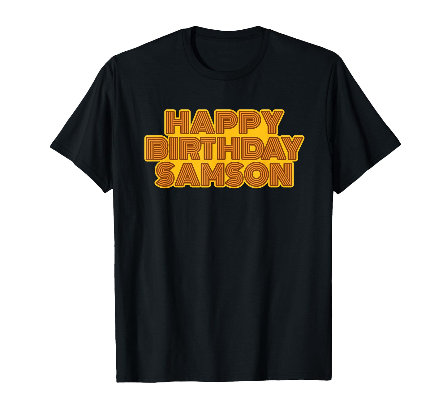 Happy Birthday Samson Personalized T-Shirt - Novelty Apparel for Adults - T-Shirt, Sweatshirt, Hoodie
