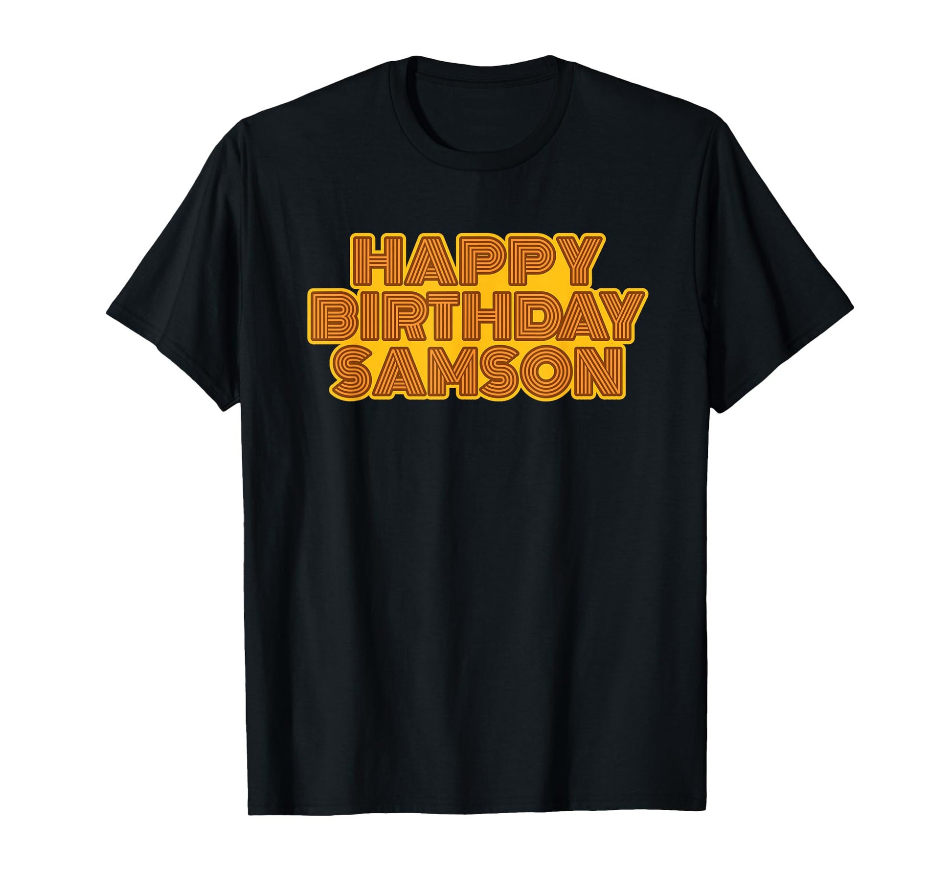 Happy Birthday Samson Personalized T-Shirt - Novelty Apparel for Adults - T-Shirt, Sweatshirt, Hoodie