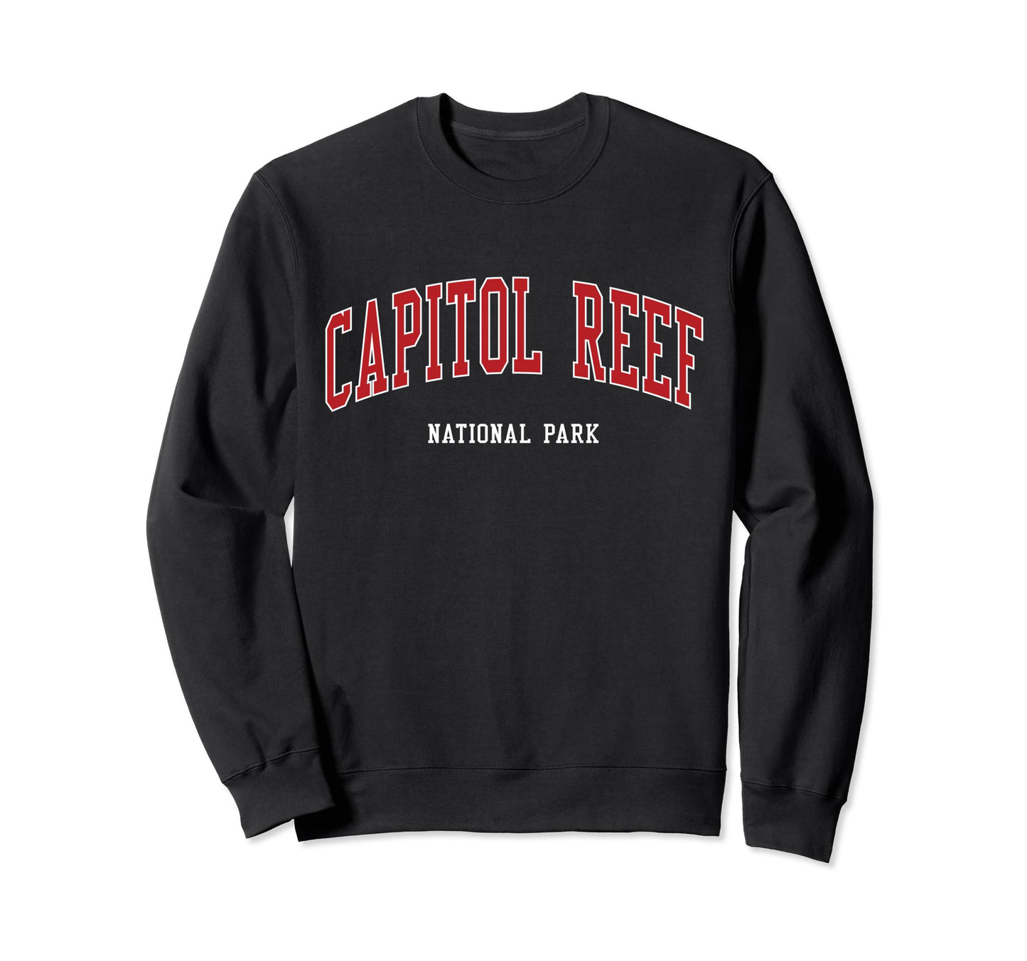 Capitol Reef National Park College Sweatshirt - Trendy Graphic Men Women - T-Shirt, Sweatshirt, Hoodie
