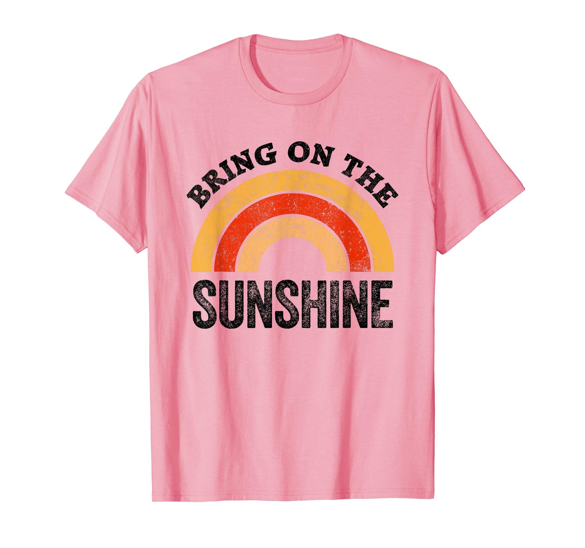 Bring Sunshine Rainbow Sunshine T-Shirt - Casual Everyday Wear for Adults - T-Shirt, Sweatshirt, Hoodie