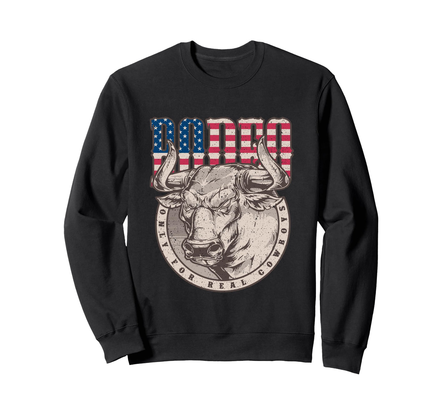 Bull Riding Rodeo Only Real Cowboys Sweatshirt - Trendy Graphic for Adults - T-Shirt, Sweatshirt, Hoodie