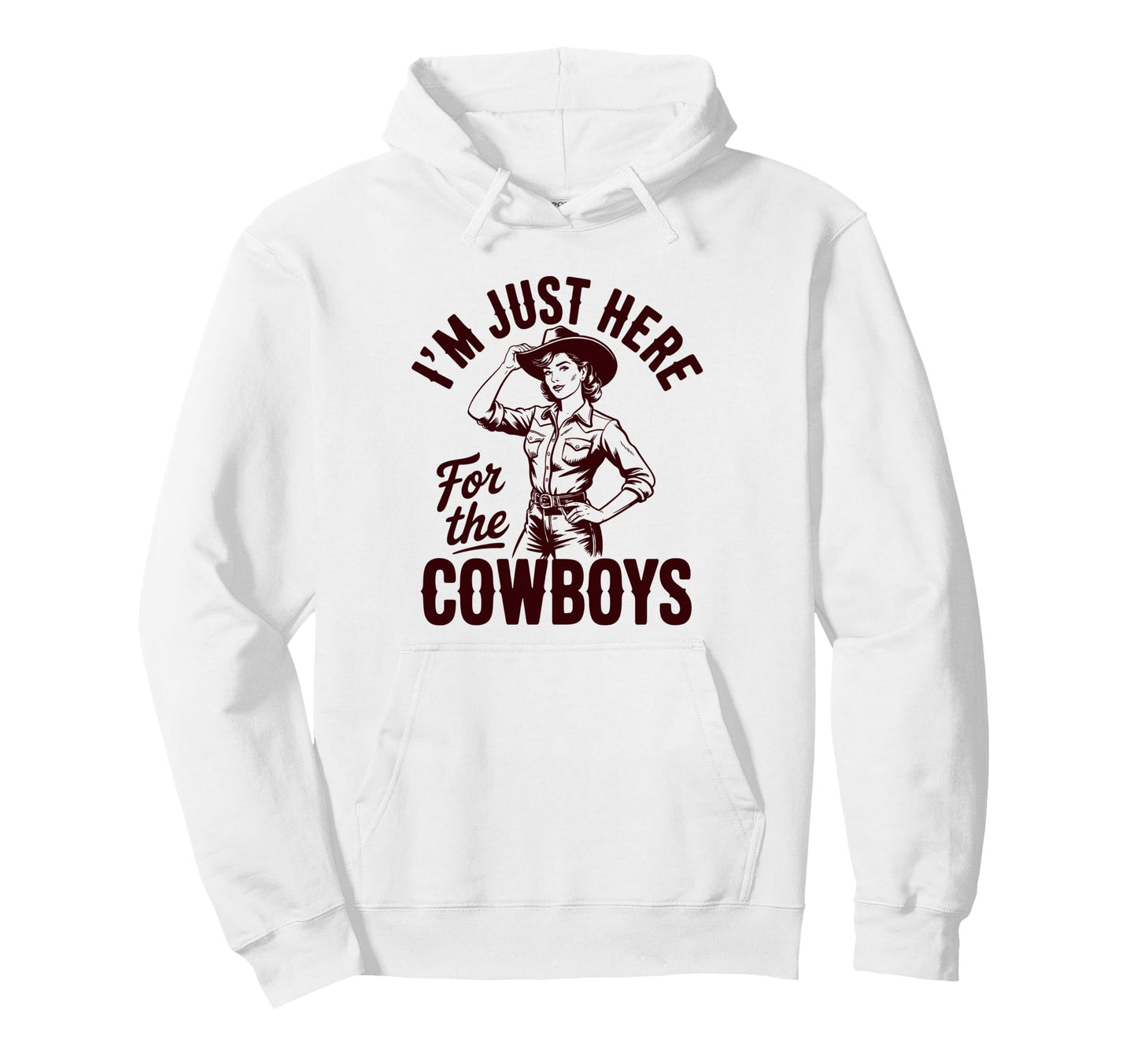 Cowgirl Just Here Cowboys Western Hoodie - Novelty Apparel Men Women - T-Shirt, Sweatshirt, Hoodie