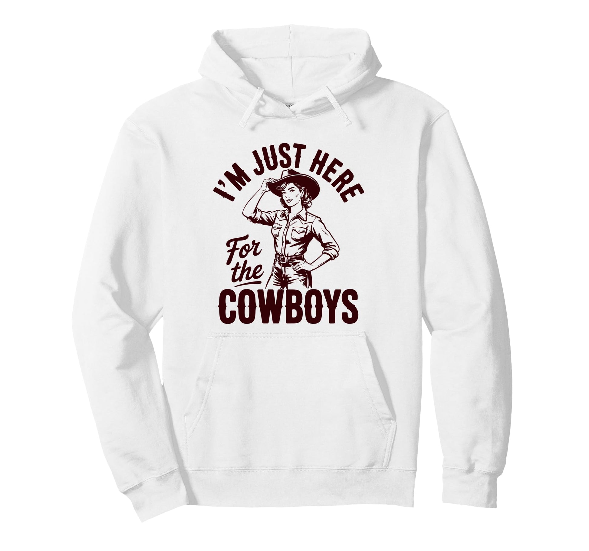 Cowgirl Just Here Cowboys Western Hoodie - Novelty Apparel Men Women - T-Shirt, Sweatshirt, Hoodie