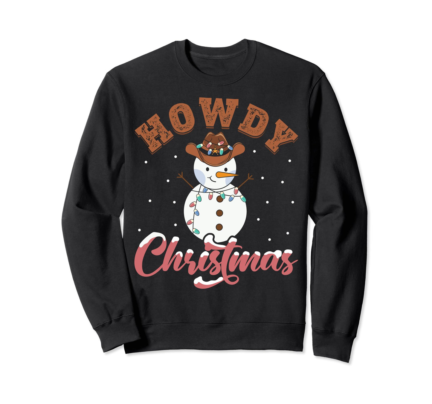 Western Cowboy Howdy Sweatshirt - Fun Novelty Design Unisex - T-Shirt, Sweatshirt, Hoodie