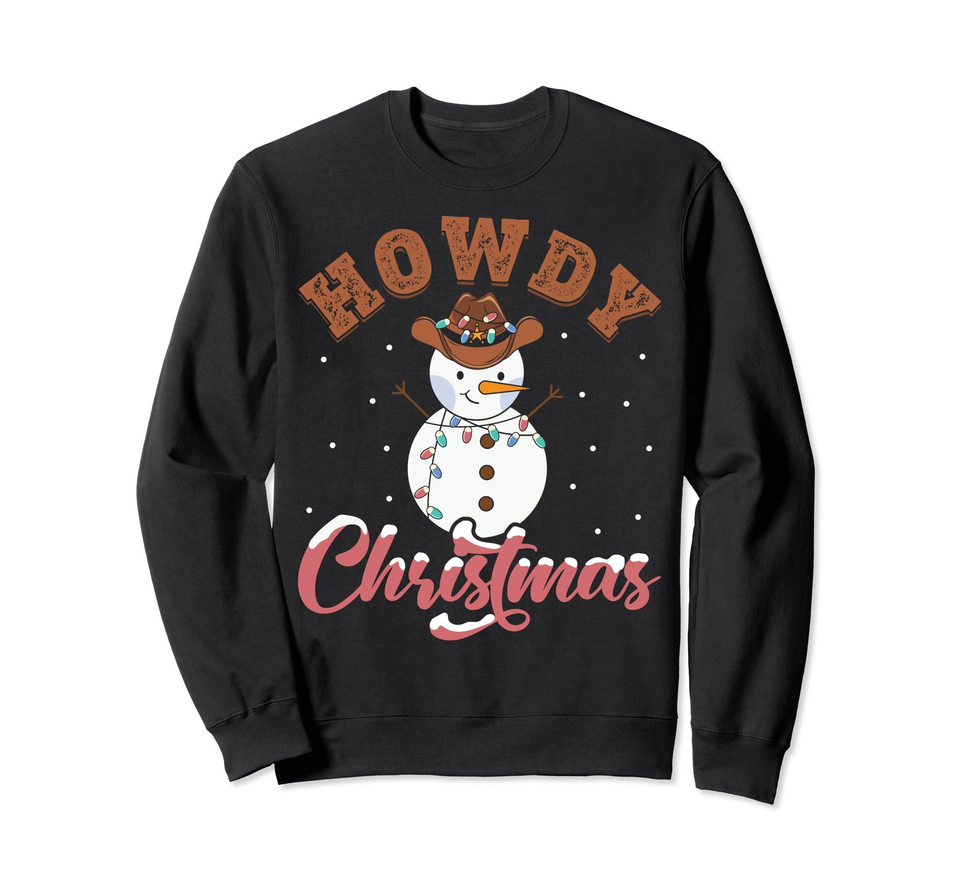 Western Cowboy Howdy Sweatshirt - Fun Novelty Design Unisex - T-Shirt, Sweatshirt, Hoodie
