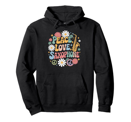 60S 70S Hippie Saxophonist Peace Love Hoodie - Trendy Graphic for Adults - T-Shirt, Sweatshirt, Hoodie