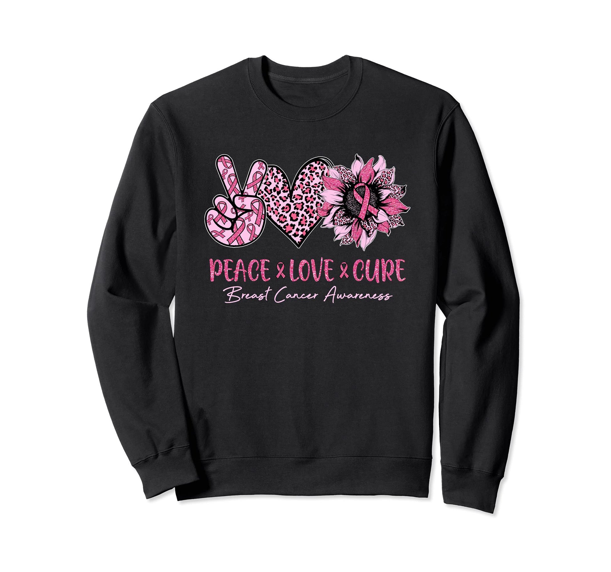 Breast Cancer Awareness Peace Love Sweatshirt - Novelty Apparel Men Women - T-Shirt, Sweatshirt, Hoodie