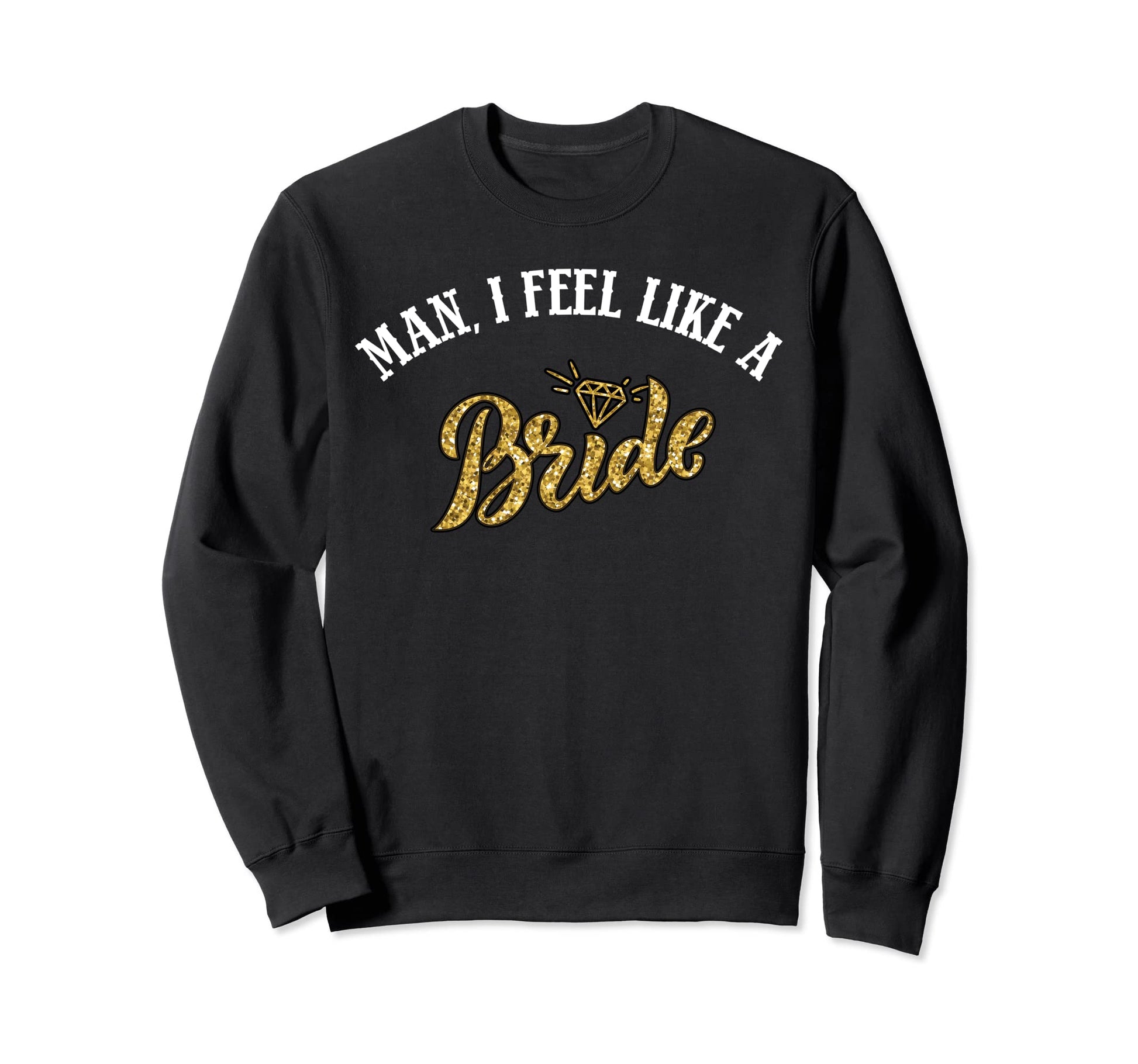 I Feel Like Bride Cowboy Hat Western Sweatshirt - Custom Art Print Unisex - T-Shirt, Sweatshirt, Hoodie